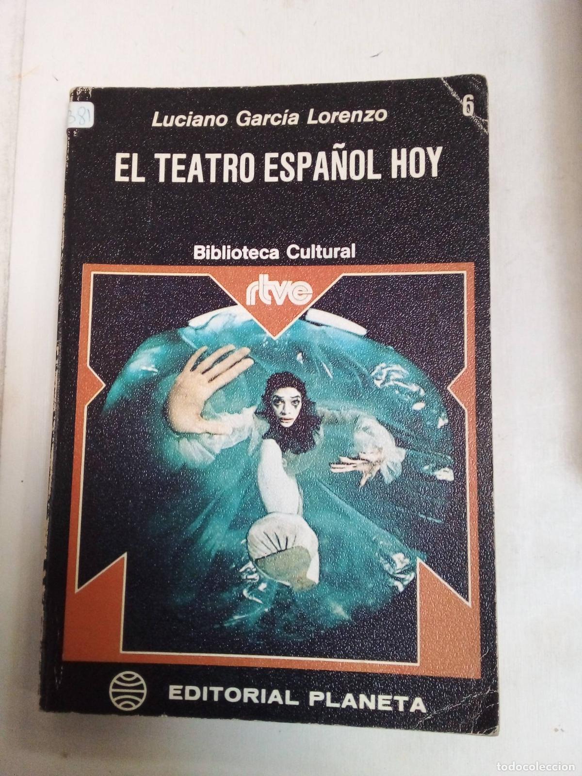 Libros: El Teatro Espa&ntilde;ol Hoy - Luciano Garcia Lorenzo