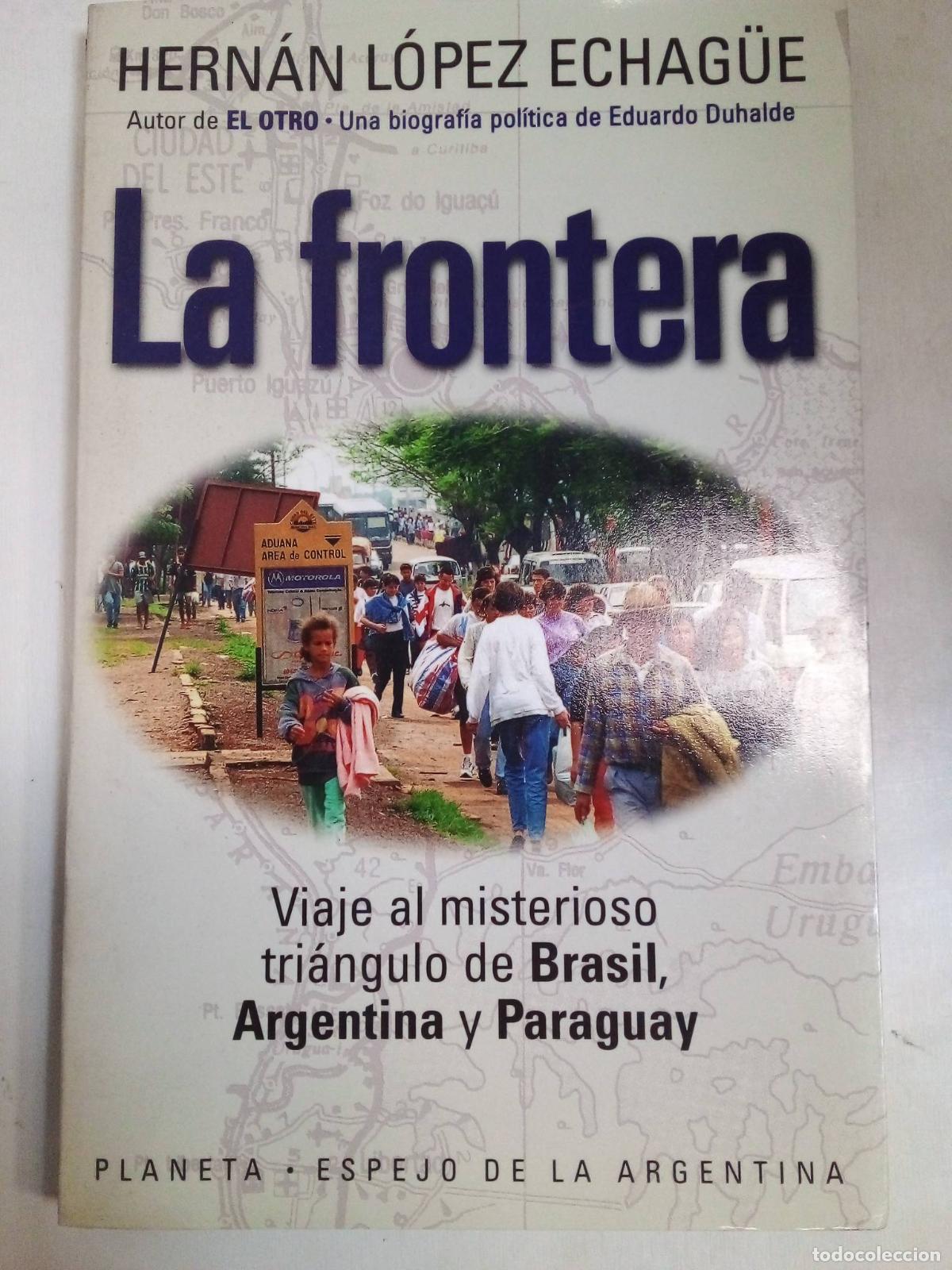 Libros: La Frontera - Hern&aacute;n L&oacute;pez Echague - Foto 1