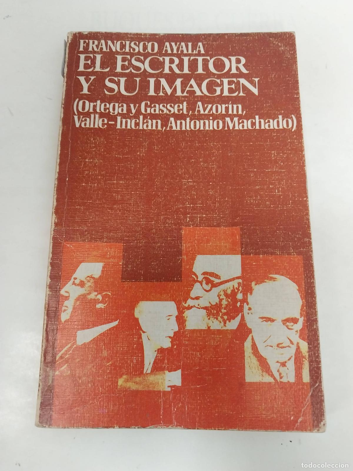 Libros: El Escritor Y Su Imagen - Francisco Ayala - Foto 1