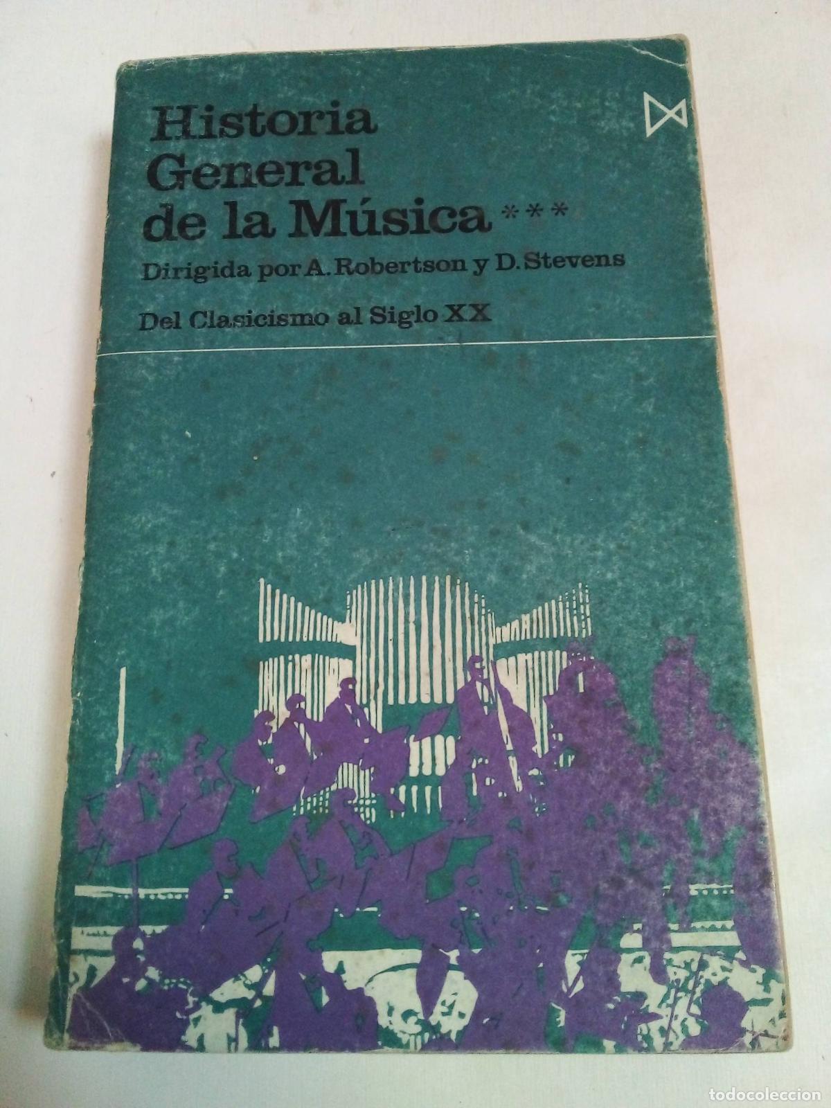 B&uuml;cher: Historia General De La Musica Del Clasismo Al Siglo XX - A. Robertson - D. Stevens