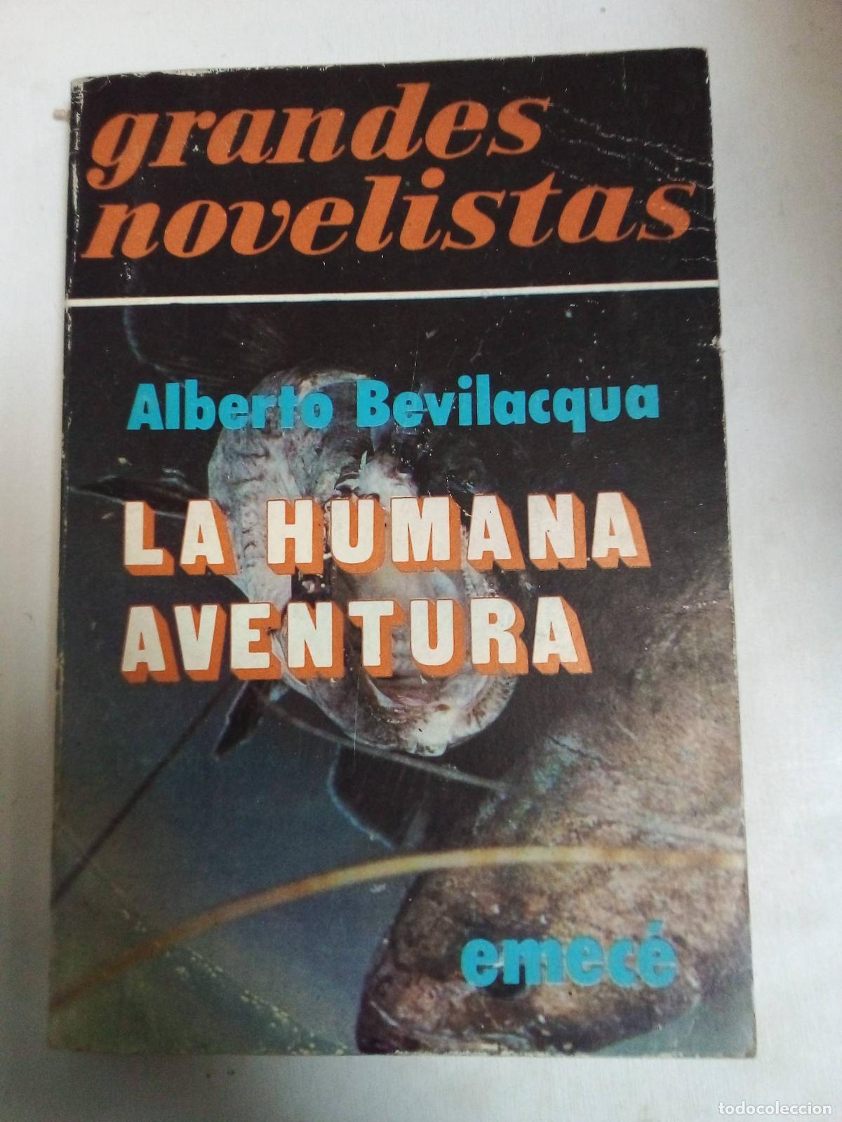 Libros: La Humana Aventura - Alberto Bevilacqua