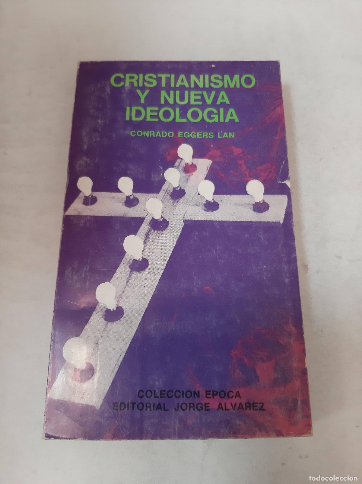 B&uuml;cher: El crisitianismo y nueva ideolog&iacute;a - Conrado Eggers Lan