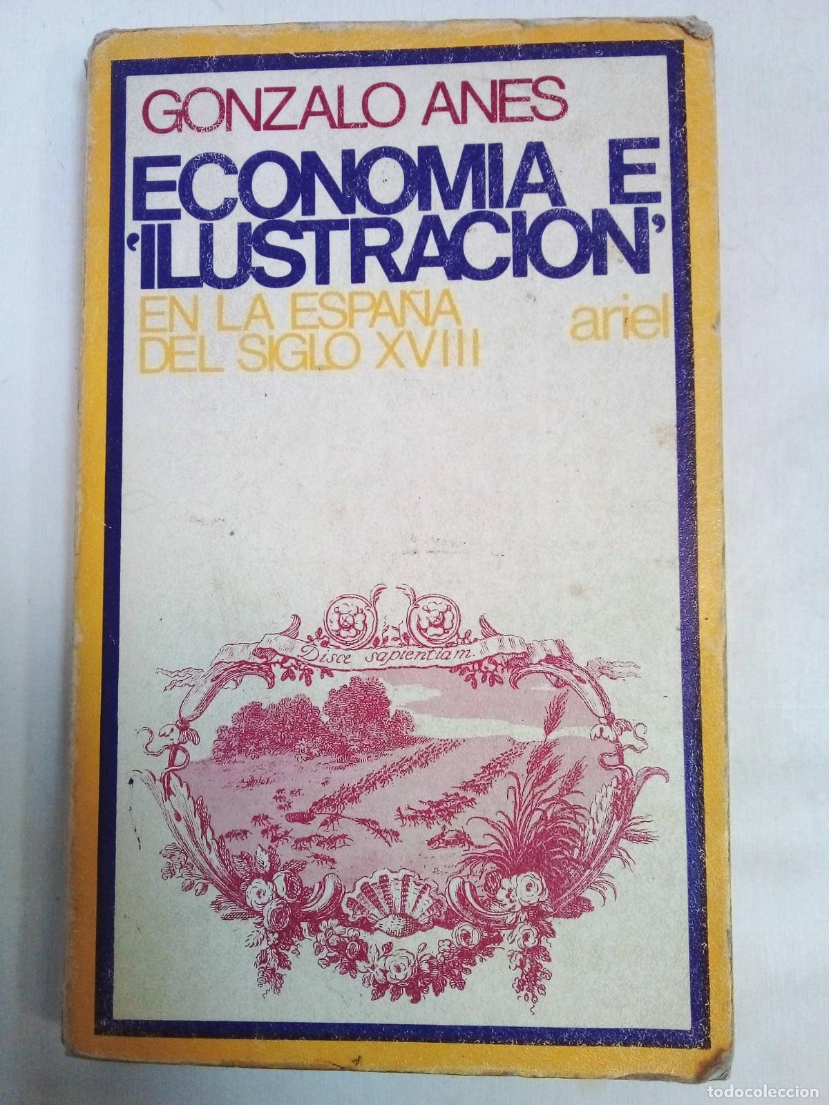 Libros: Econom&iacute;a E Ilustraci&oacute;n - Gonzalo Anes - Foto 1