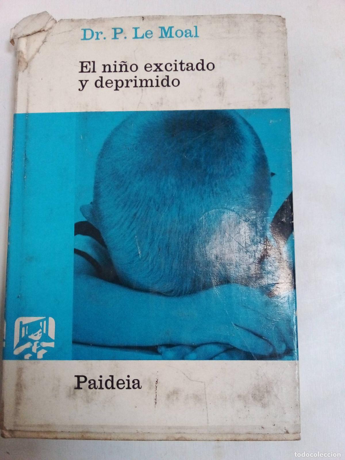 Libri di seconda mano: El Ni&ntilde;o Excitado Y Deprimido - P. Le Moal