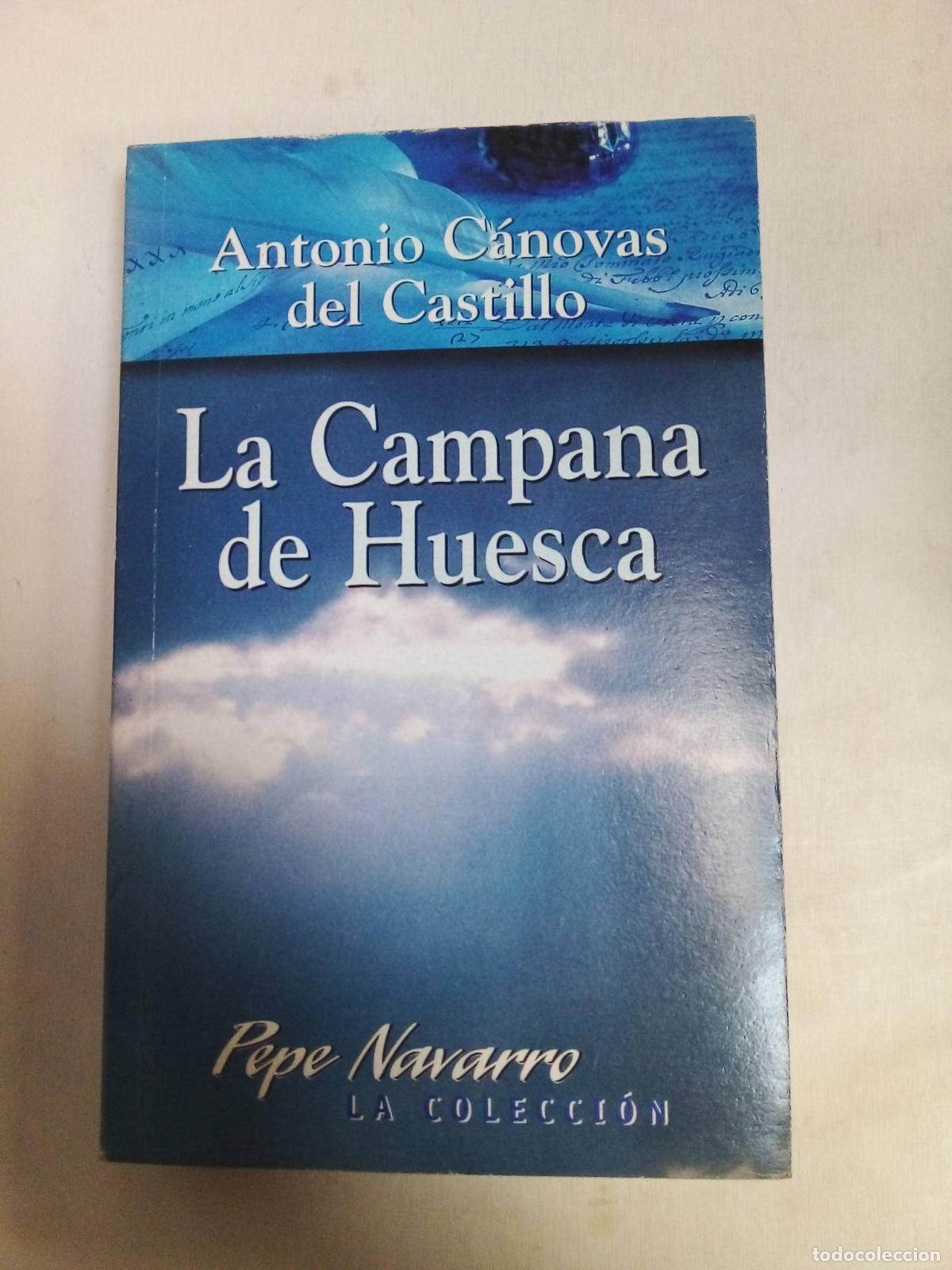 Libros: La Campana De Huesca - Antonio Canovas Del Castillo - Foto 1