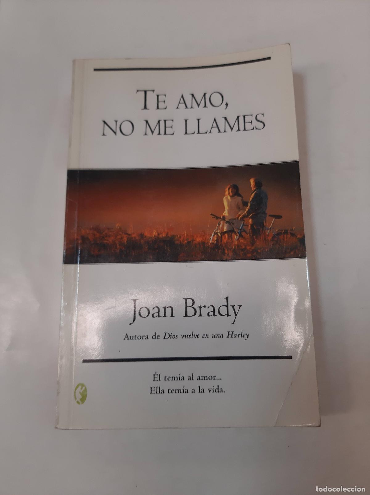 Libros: Te Amo, No Me Llames - Joan Brady - Foto 1