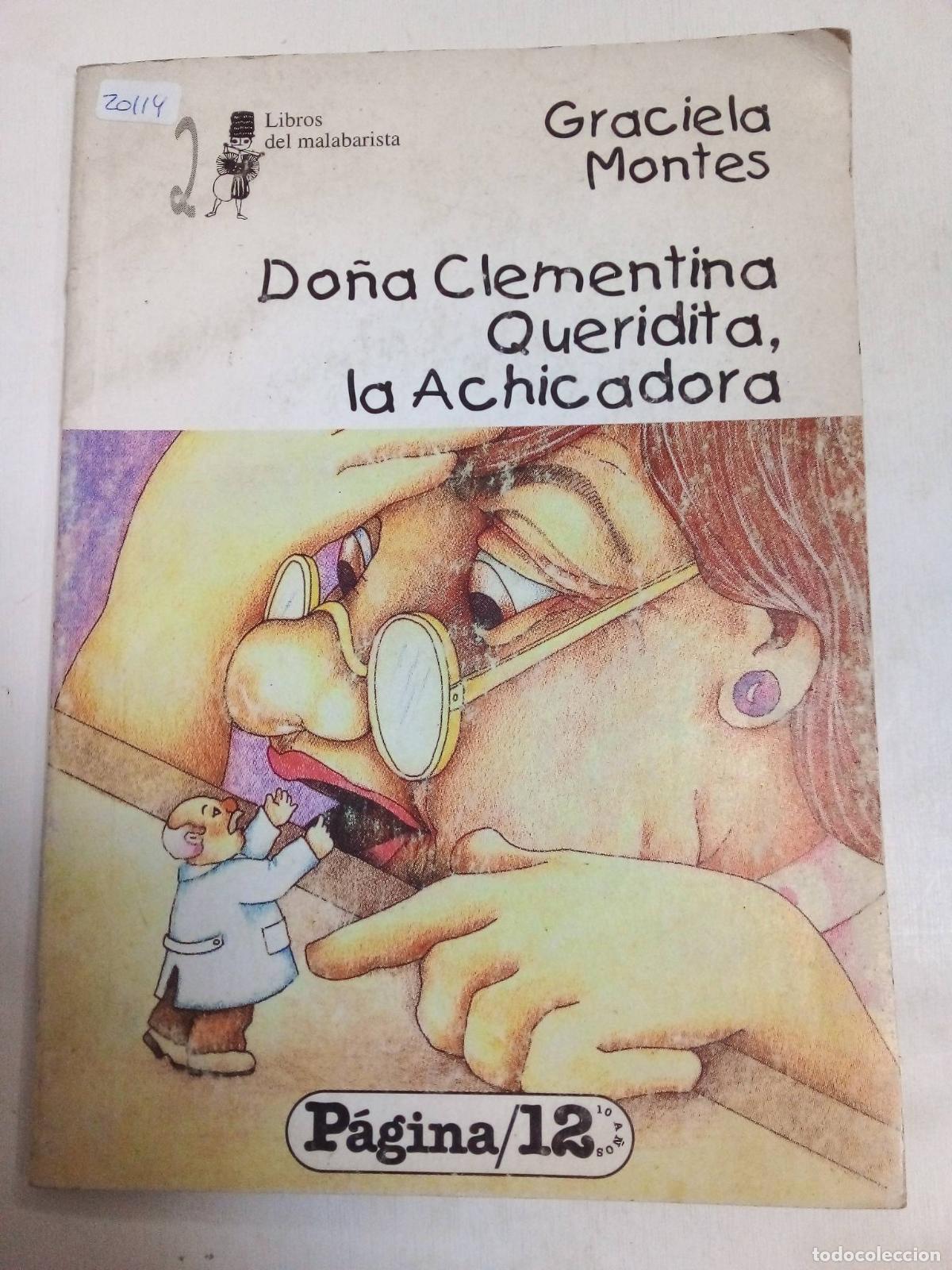 Libri di seconda mano: Do&ntilde;a Clementina Queridita, La Achicadora - Graciela Montes