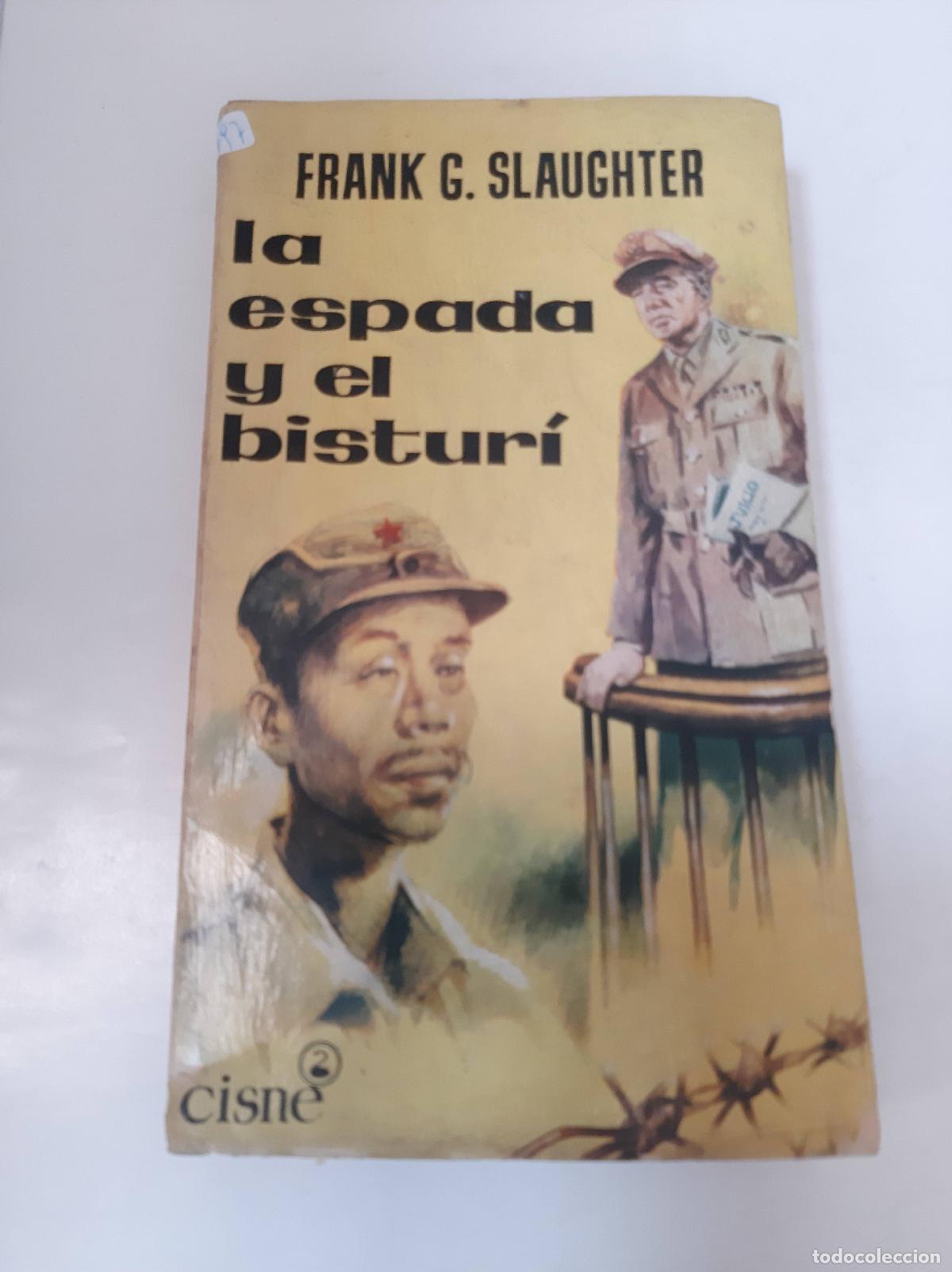 Libros: La Espada Y El Bisturi - Frank G. Slaughter - Foto 1