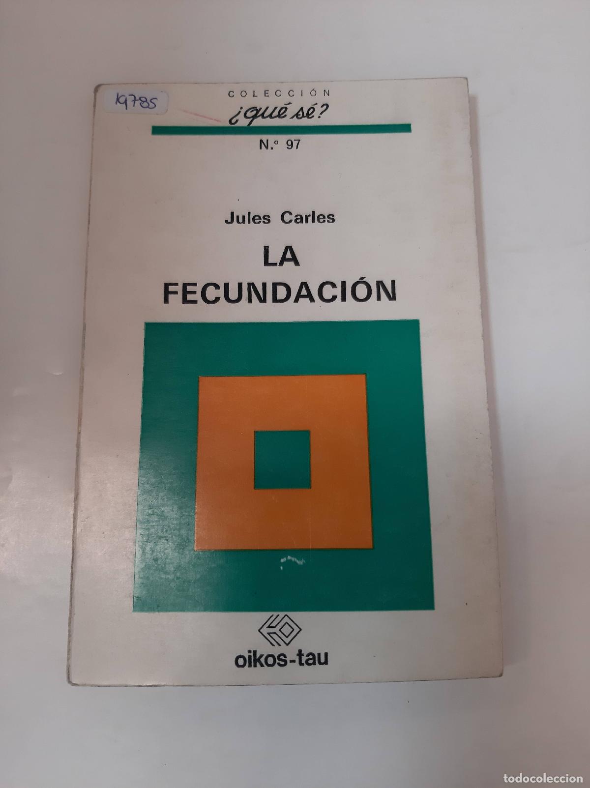 Libros: La Fecundaci&oacute;n - Jules Carles - Foto 1