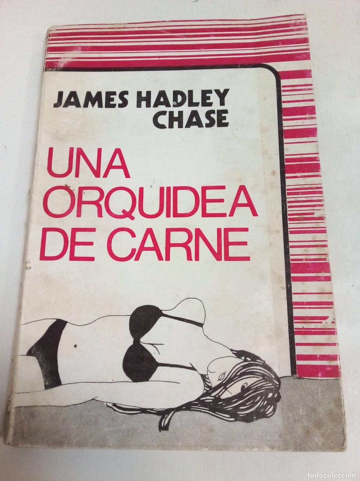 Libros: Una Orquidea De Carne - James Hadley Chase - Foto 1
