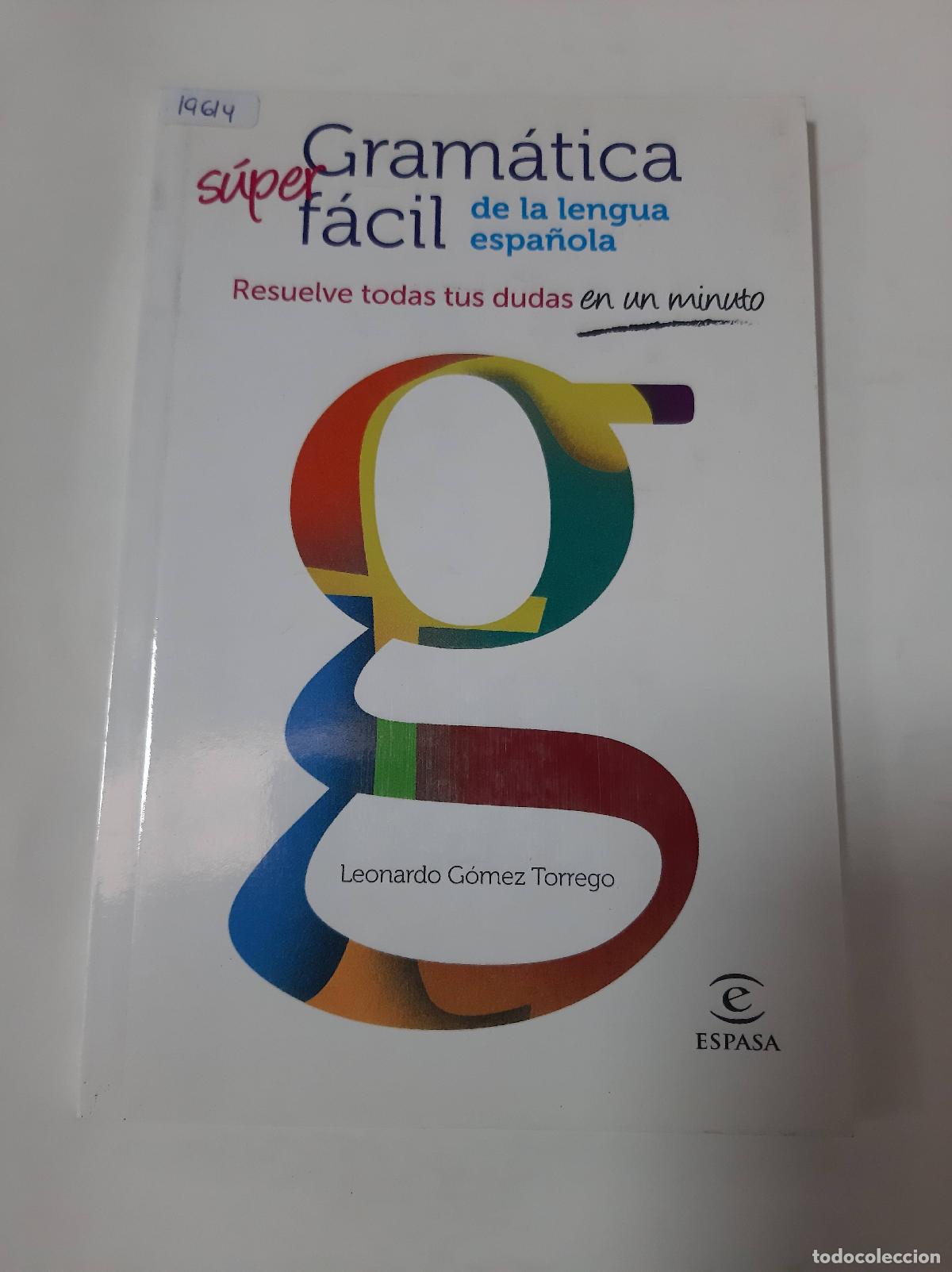 Libros: Gram&aacute;tica S&uacute;per F&aacute;cil De La Lengua Espa&ntilde;ola - Leonardo G&oacute;mez Torrego - Foto 1