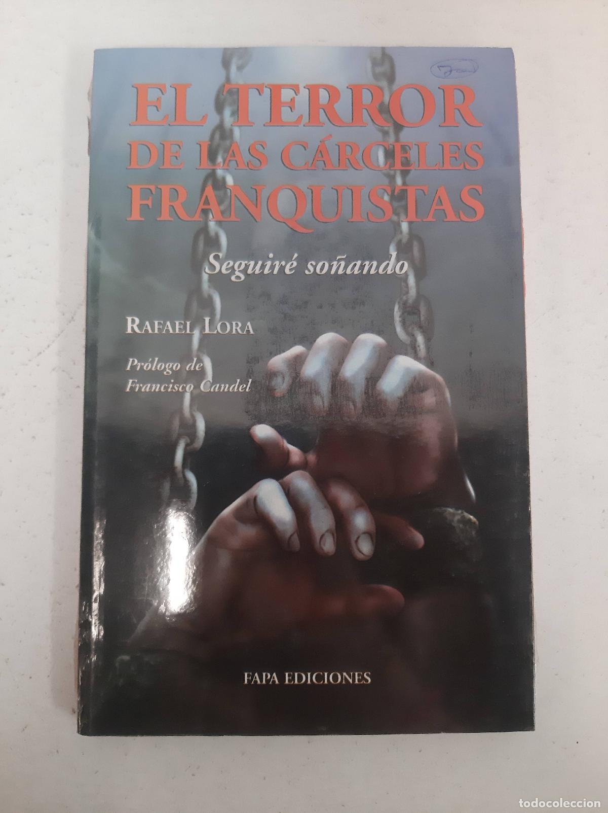 Libros: El Terror De Las C&aacute;rceles Franquistas - Rafael Lora - Foto 1