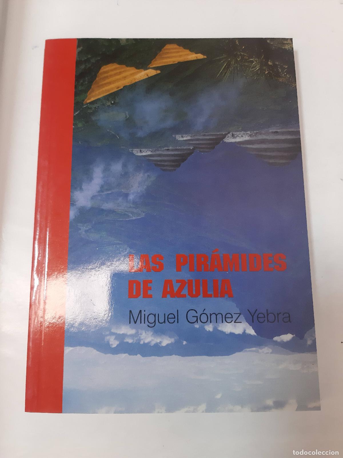 Libros: Las Pir&aacute;mides De Azulia - Miguel G&oacute;mez Yebra - Foto 1