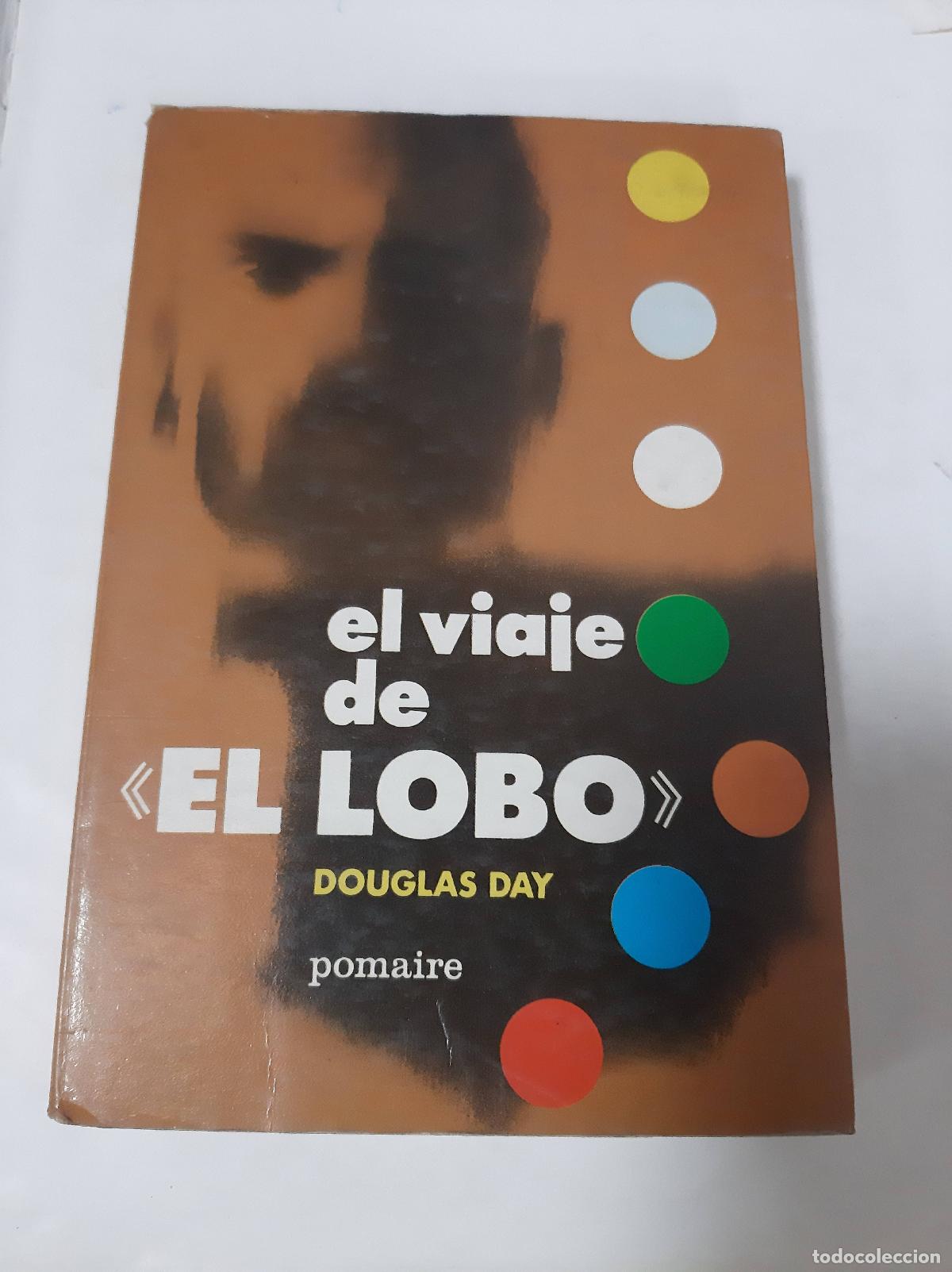 Libros: El Viaje De El Lobo - Douglas Day - Foto 1