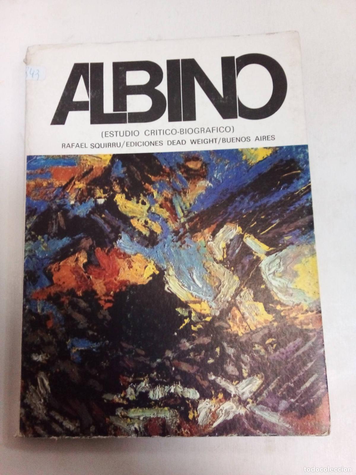 Livres: Albino Estudio Critico - Biografico - Rafael Squirru - Rafael Squirru