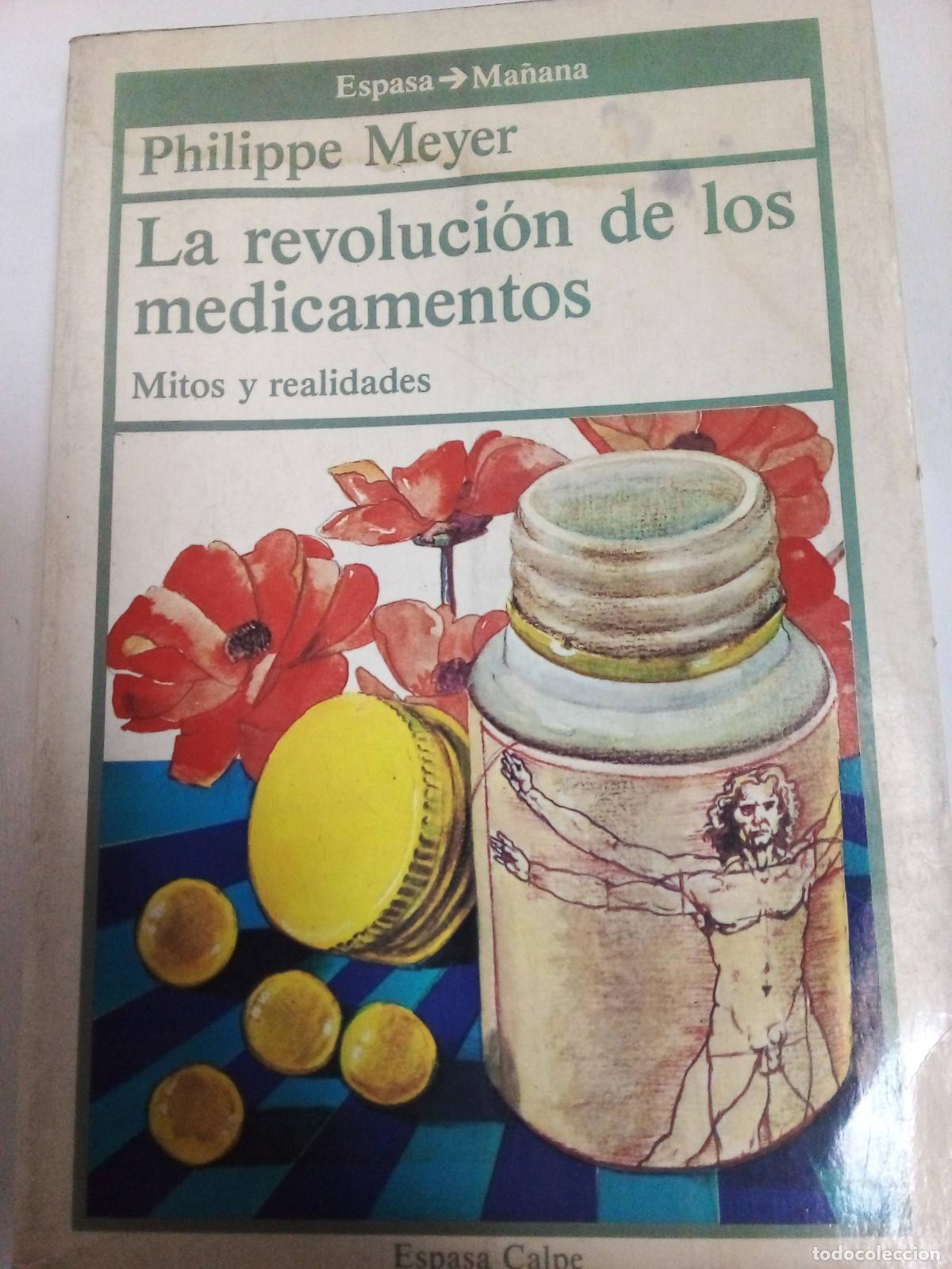 Libros: La Revoluci&oacute;n De Los Medicamentos - Philippe Meyer - Foto 1