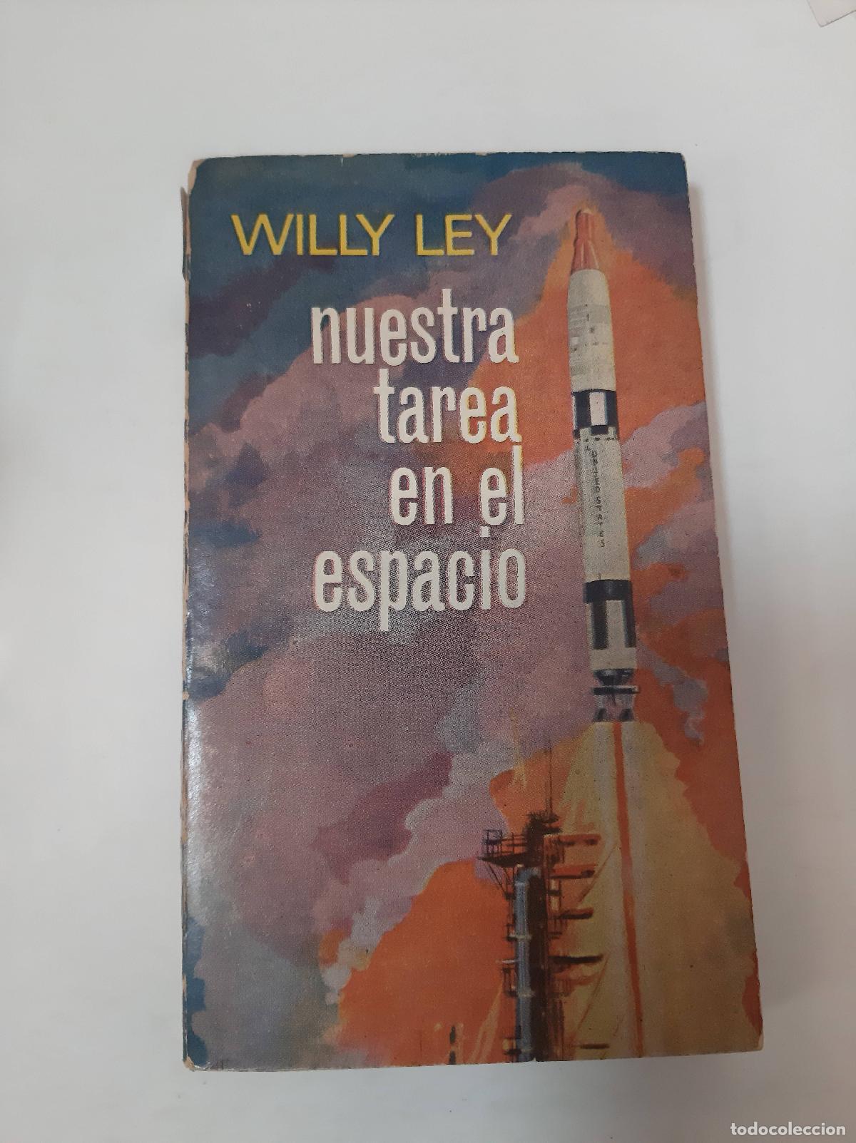 Libros: Nuestra Tarea En El Espacio - Willy Ley - Foto 1
