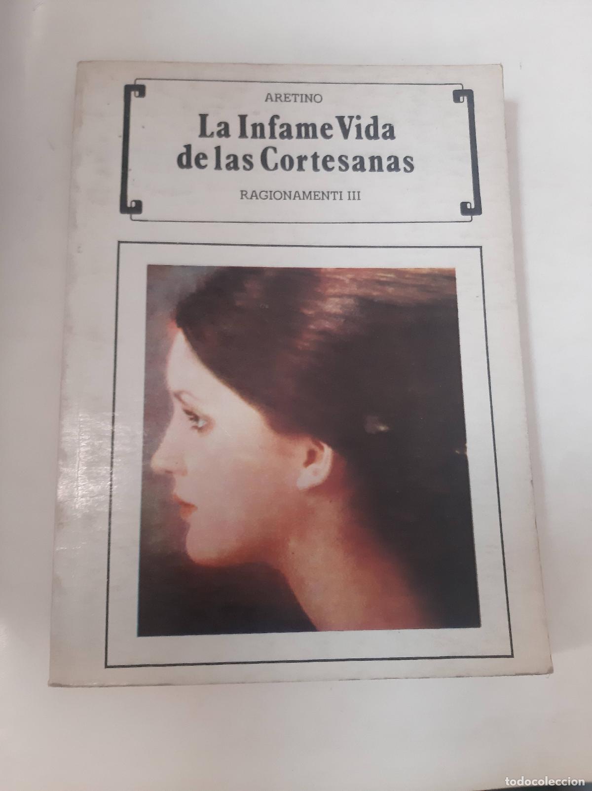 Libros: La Infame Vida De Las Cortesanas - Aretino - Foto 1