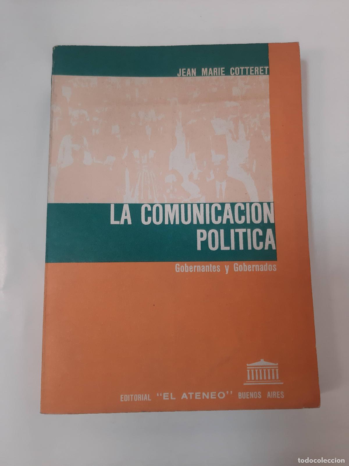 Libros: La Comunicacion Politica - Jean Marie Cotteret