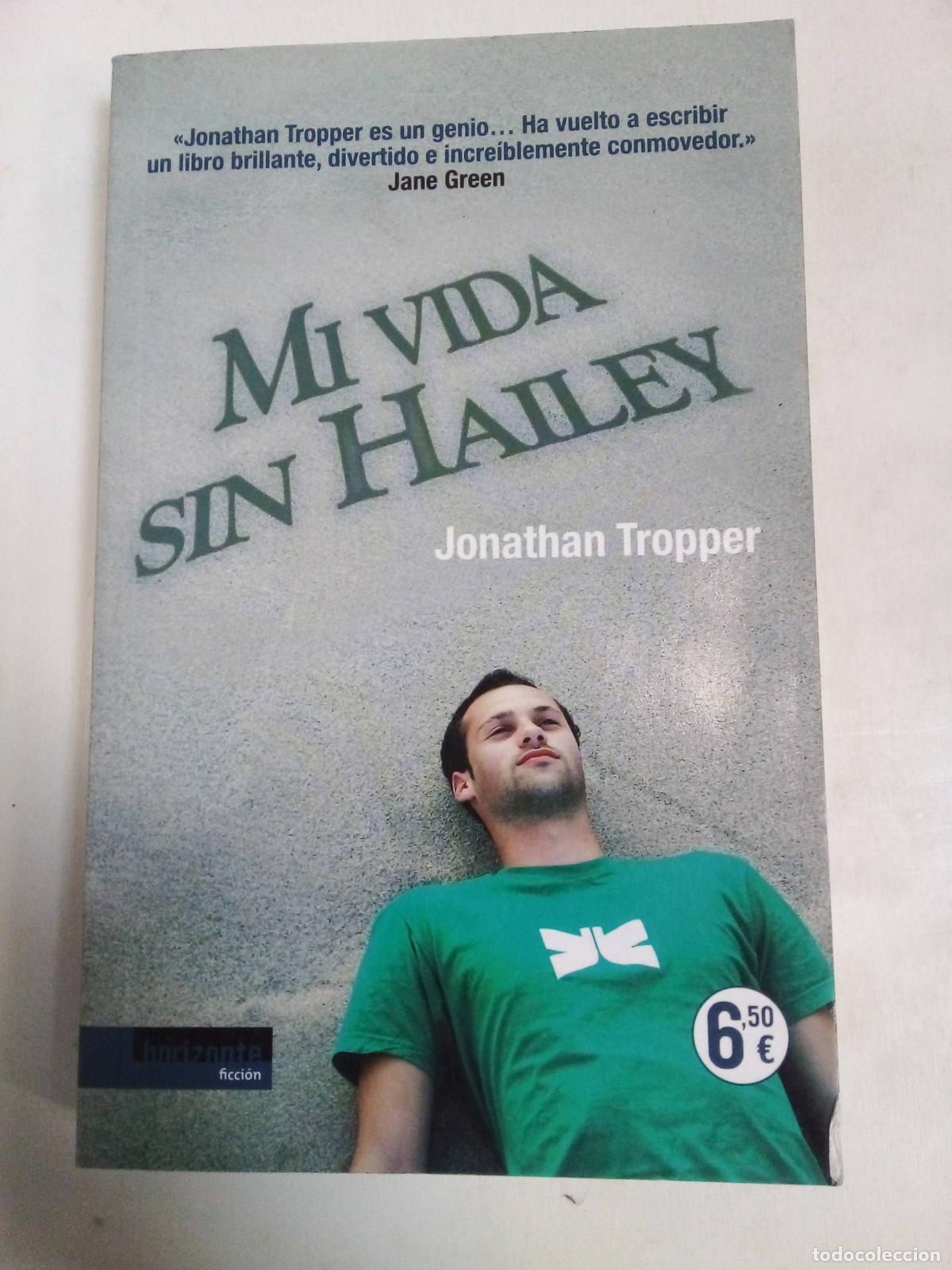 Libros: Mi Vida Sin Hailey - Jonathan Tropper - Foto 1