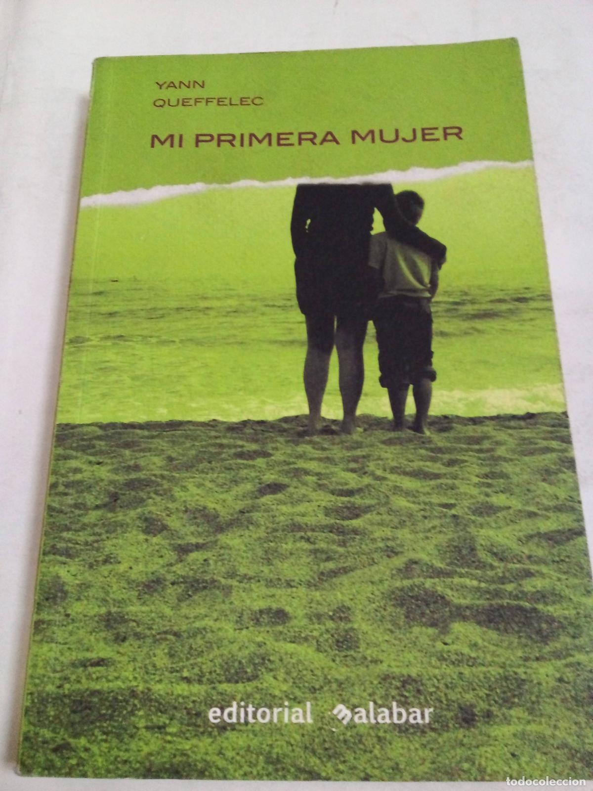 Libros: Mi Primera Mujer - Yann Queffelec - Foto 1