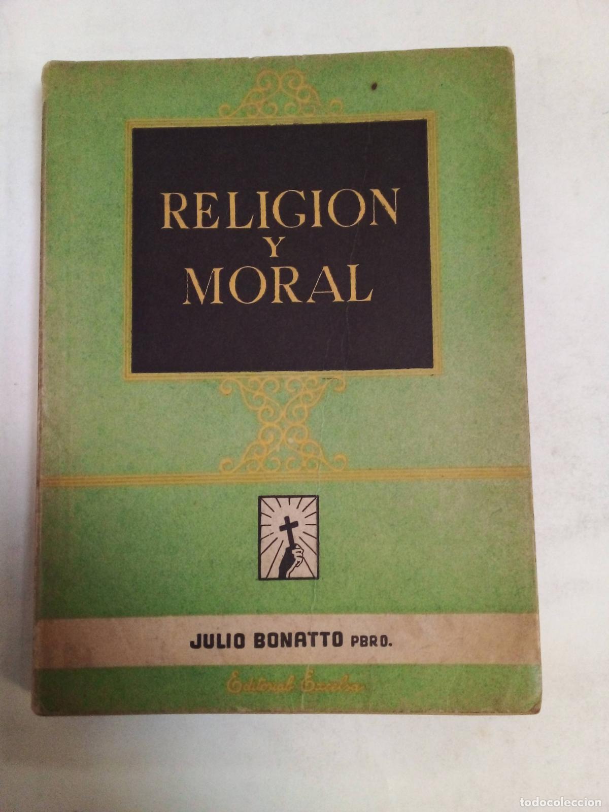 Libros: Religi&oacute;n Y Moral - Julio Bonatto - Foto 1