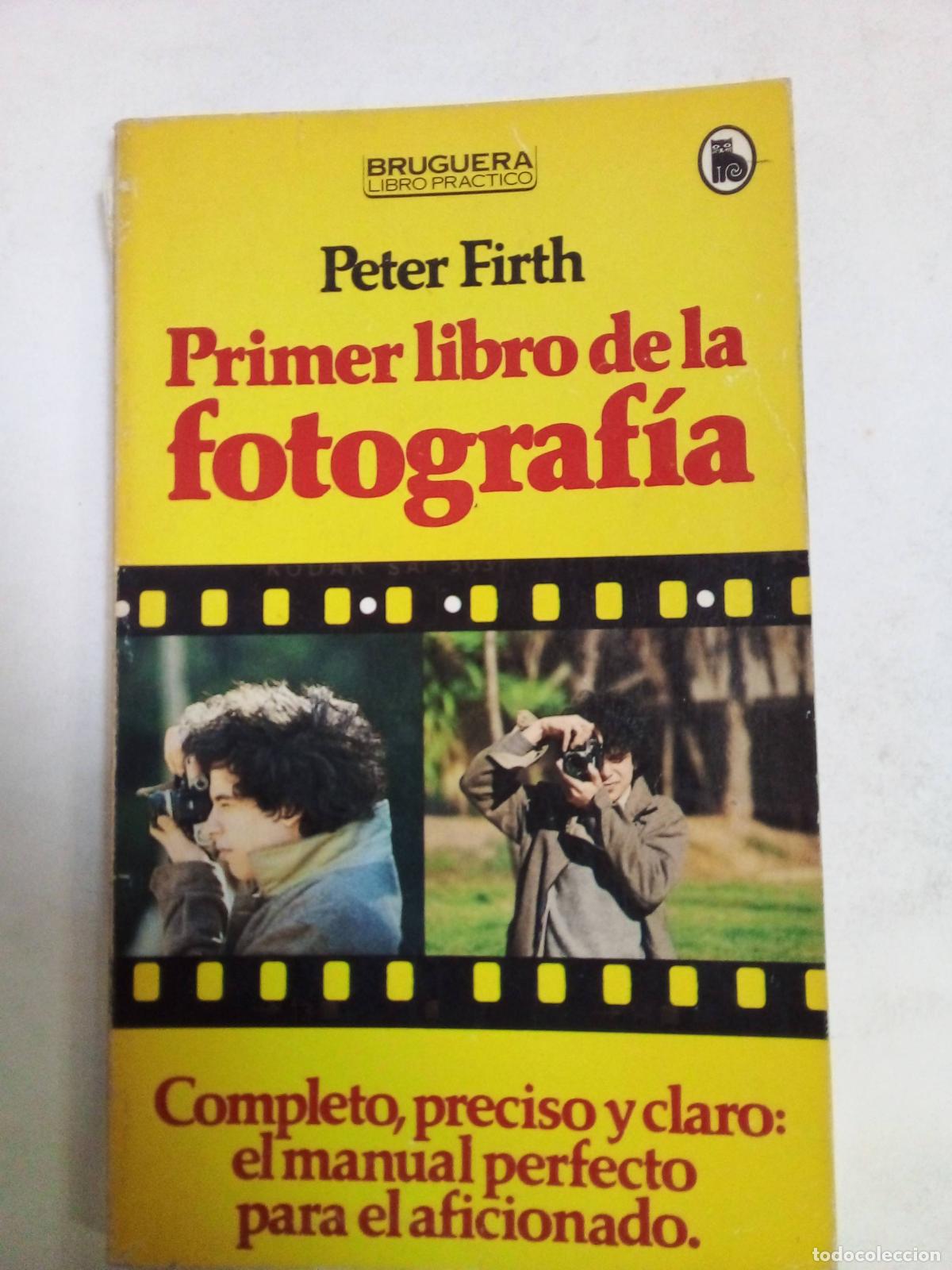 Libros: Primer Libro De Fotograf&iacute;a - Peter Firth - Foto 1