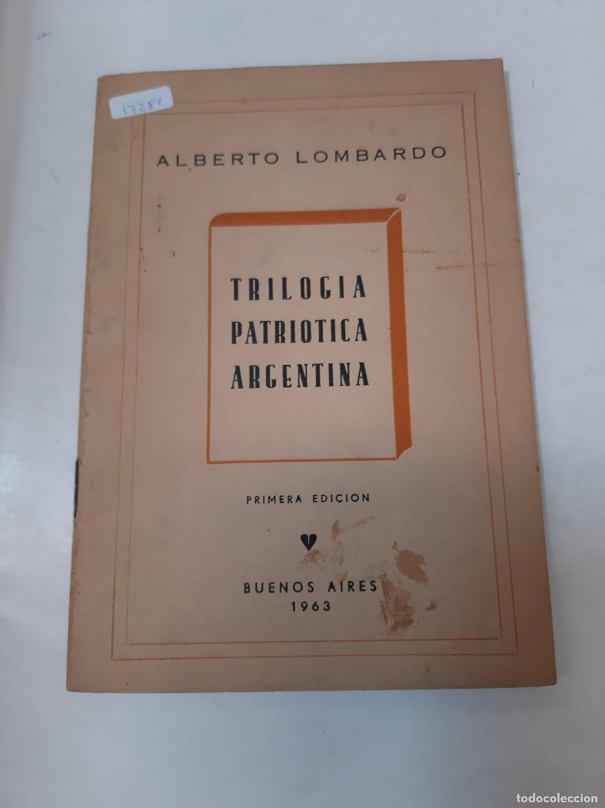 Libri di seconda mano: Trilog&iacute;a Patri&oacute;tica Argentina - Alberto Lombardo