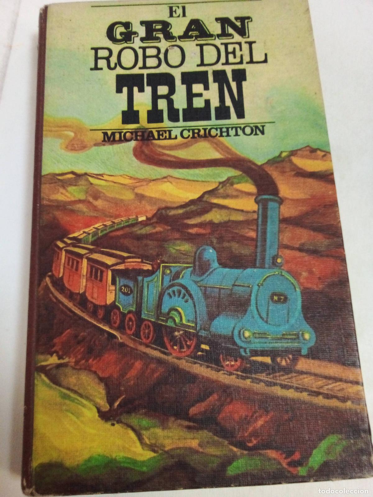 Libros: El Gran Robo Del Tren - Michael Crichton - Foto 1