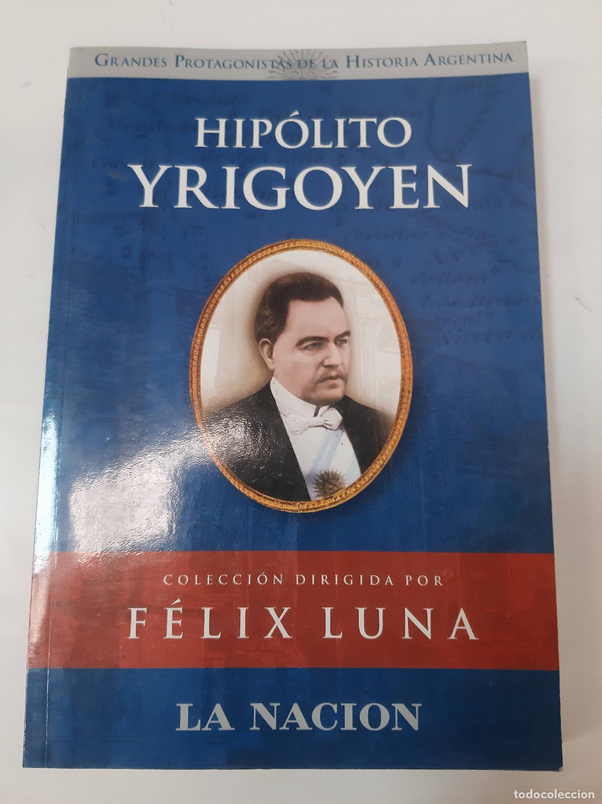 Libros: Hip&oacute;ito Yrigoyen - Felix Luna - Foto 1