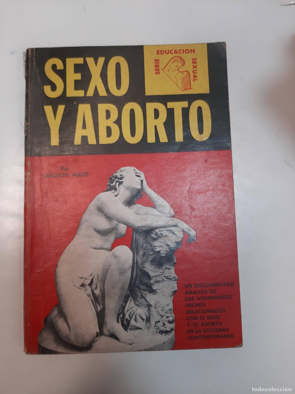 Libros: Sexo Y Aborto - Carlson Wade