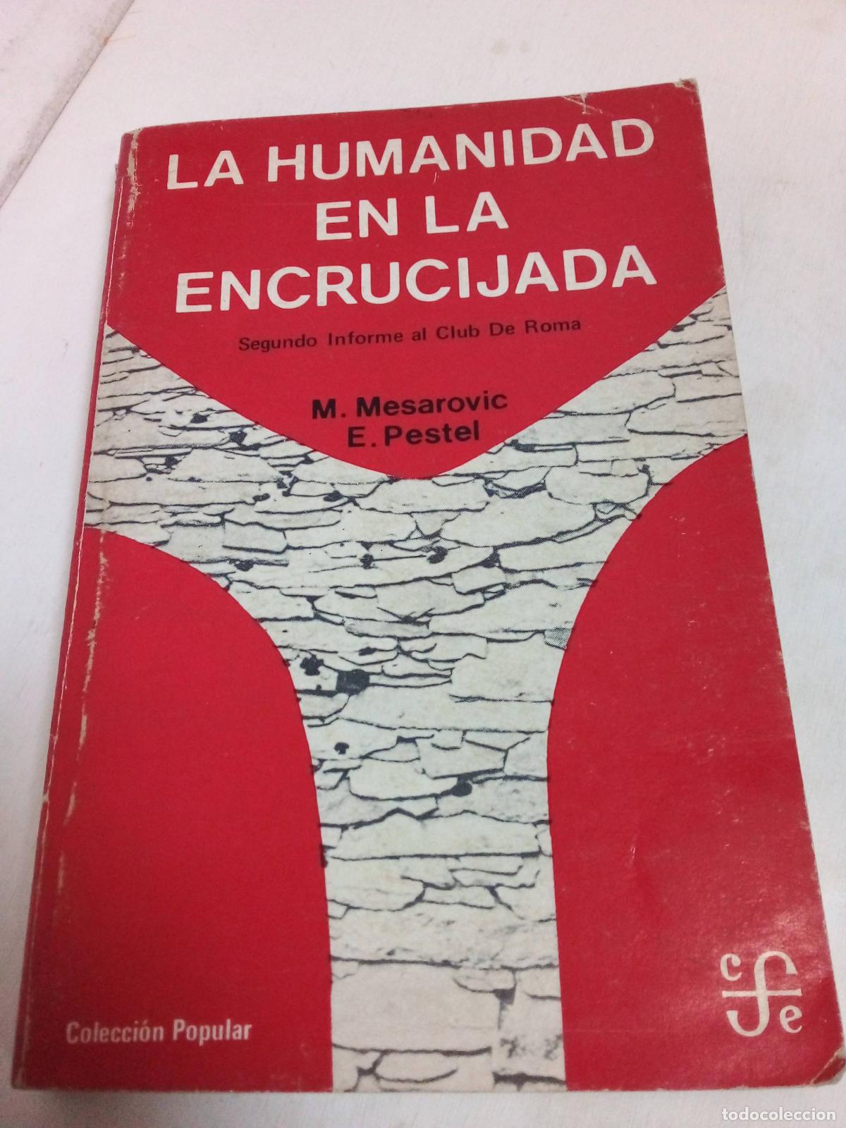 Libros: La Humanidad En La Encrucijada - Mesarovic Y Pestel - Foto 1