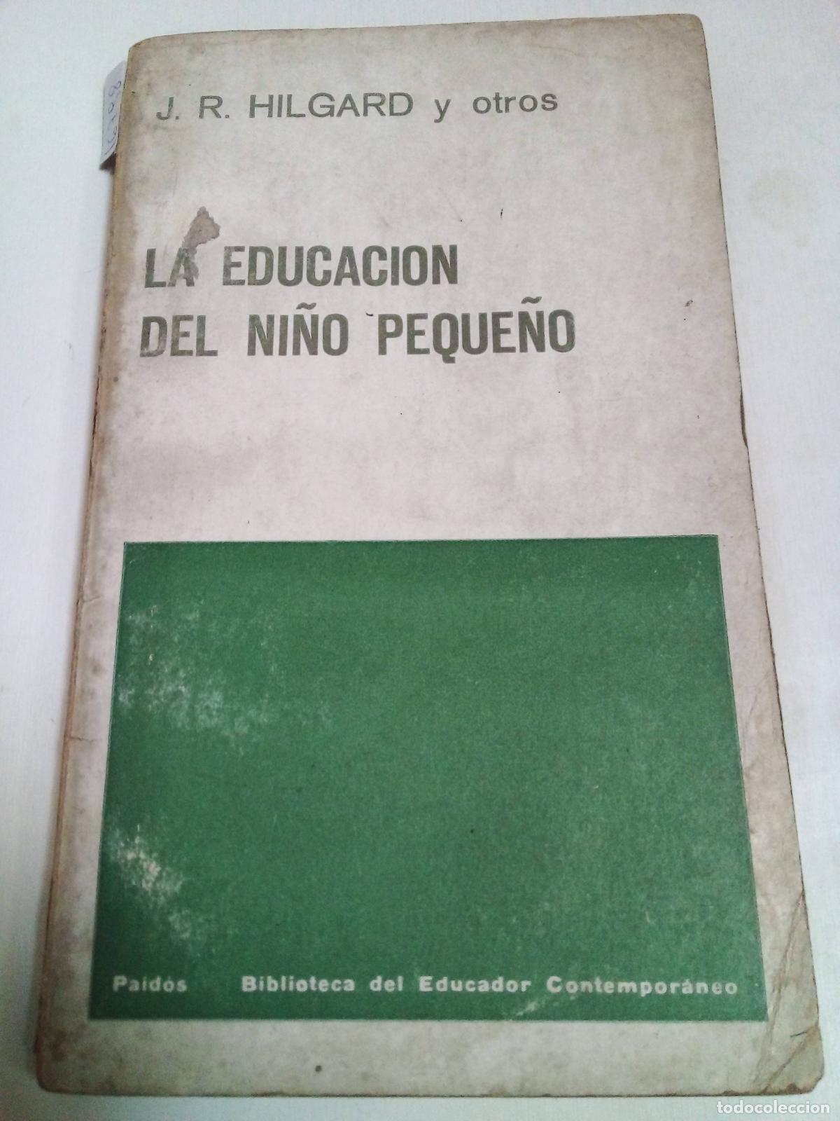 Libros: La Educaci&oacute;n Del Ni&ntilde;o Peque&ntilde;o - J.r. Hilgard