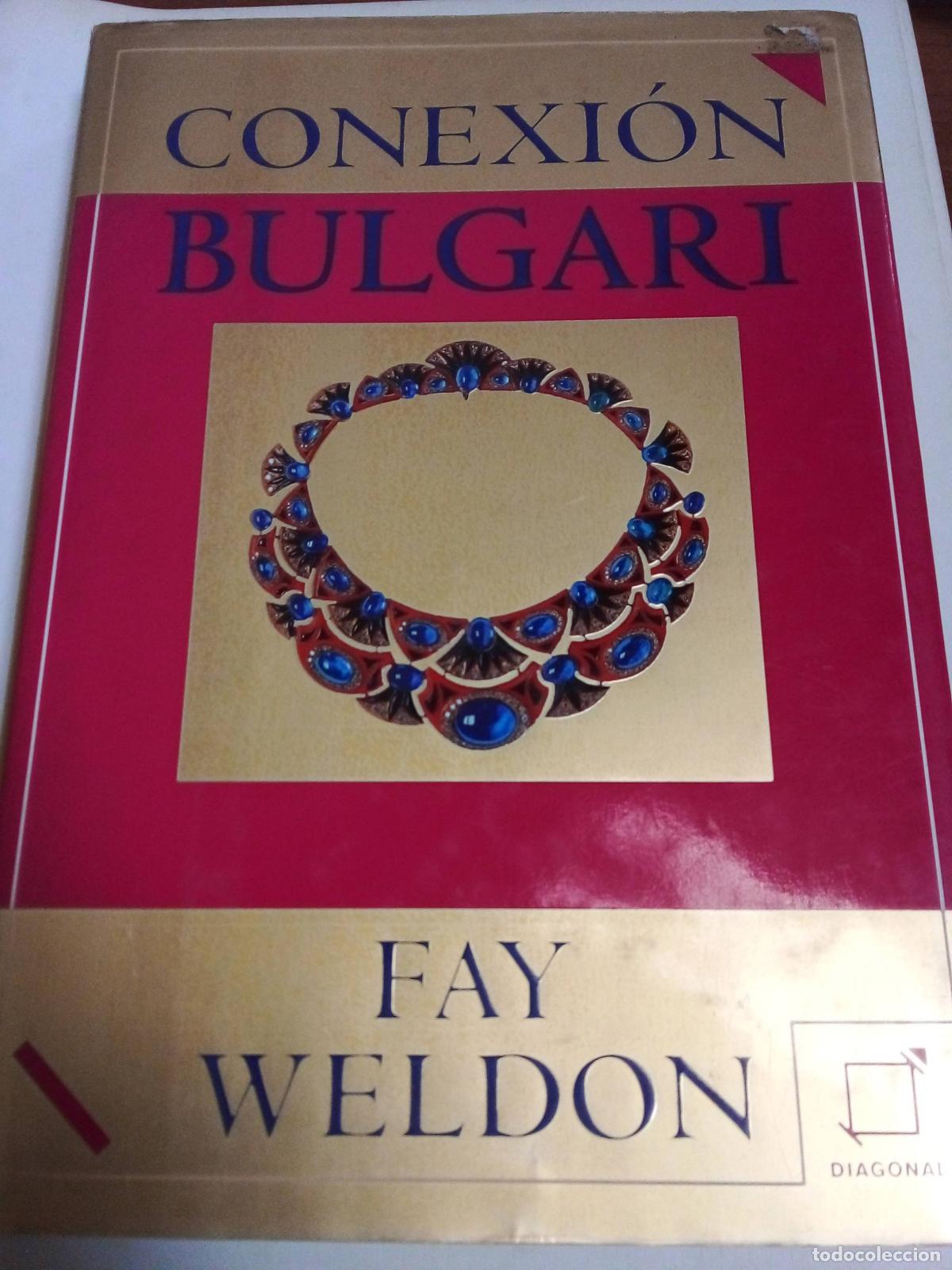 Libros: Conexi&oacute;n Bulgari - Fay Weldon - Foto 1