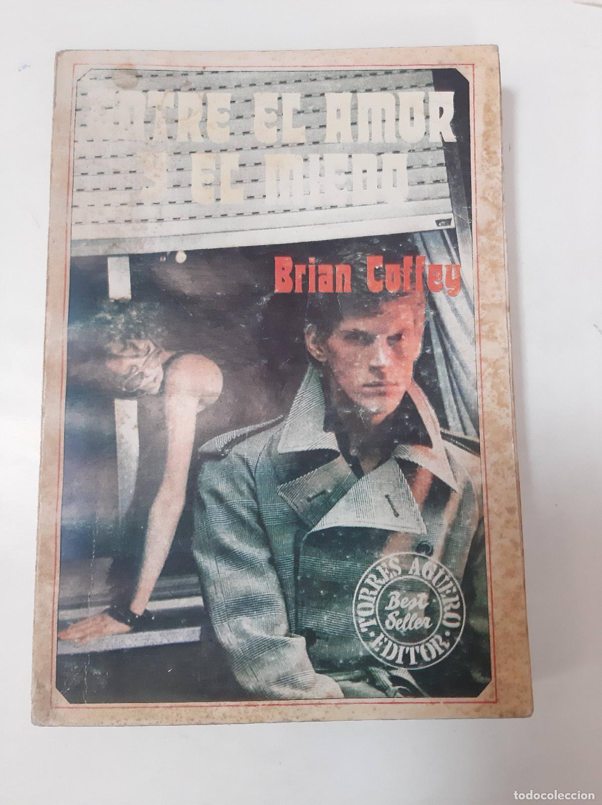 Libros: Entre El Amor Y El Miedo - Brian Coffey - Foto 1