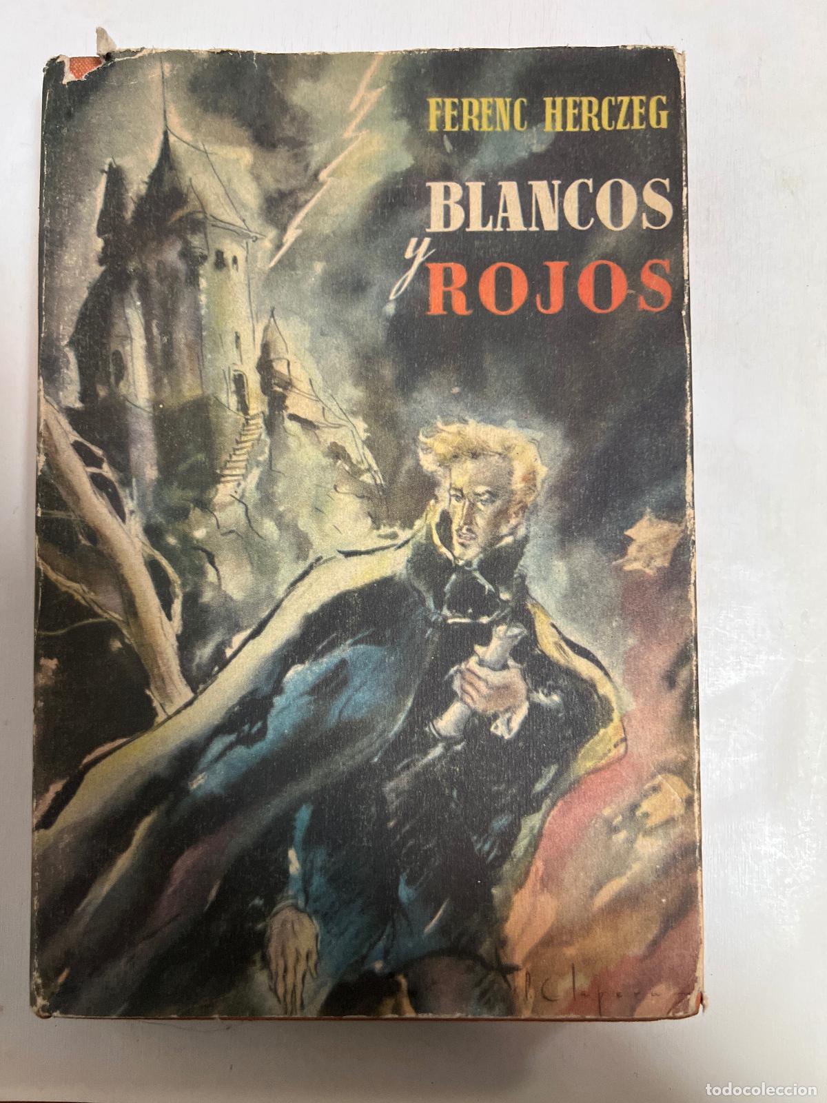 B&uuml;cher: Blancos Rojos - Ferenc Herczeg