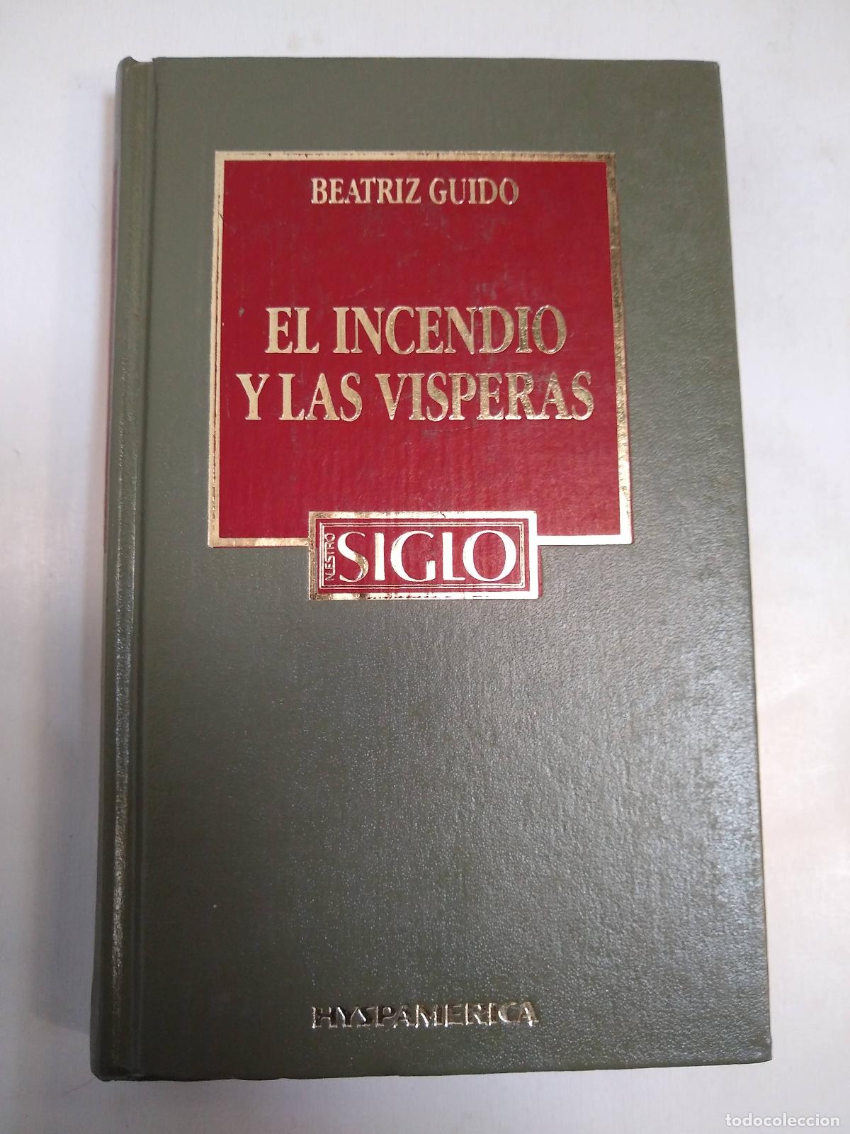 Libros: El Incendio Y Las Visperas - Beatriz Guido - Foto 1