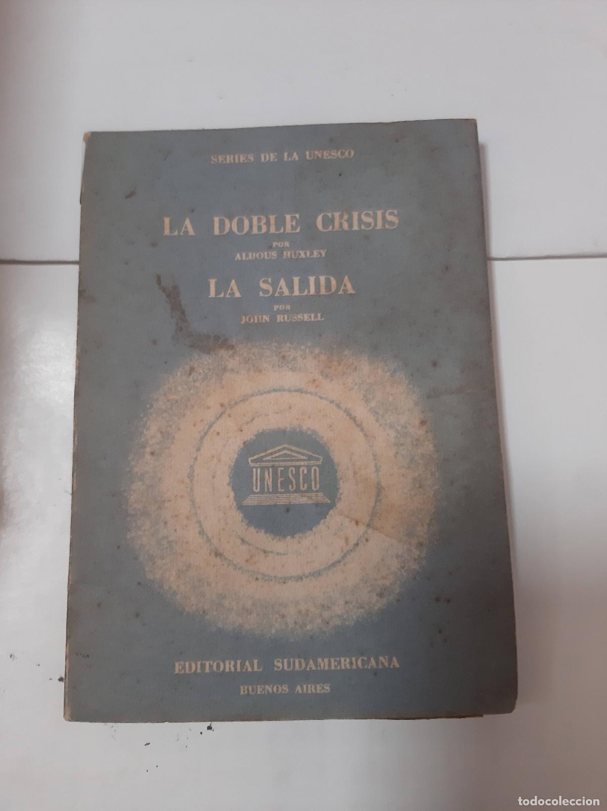 Libros: La Doble Crisis - La Salida - Huxley - Rusell - Foto 1