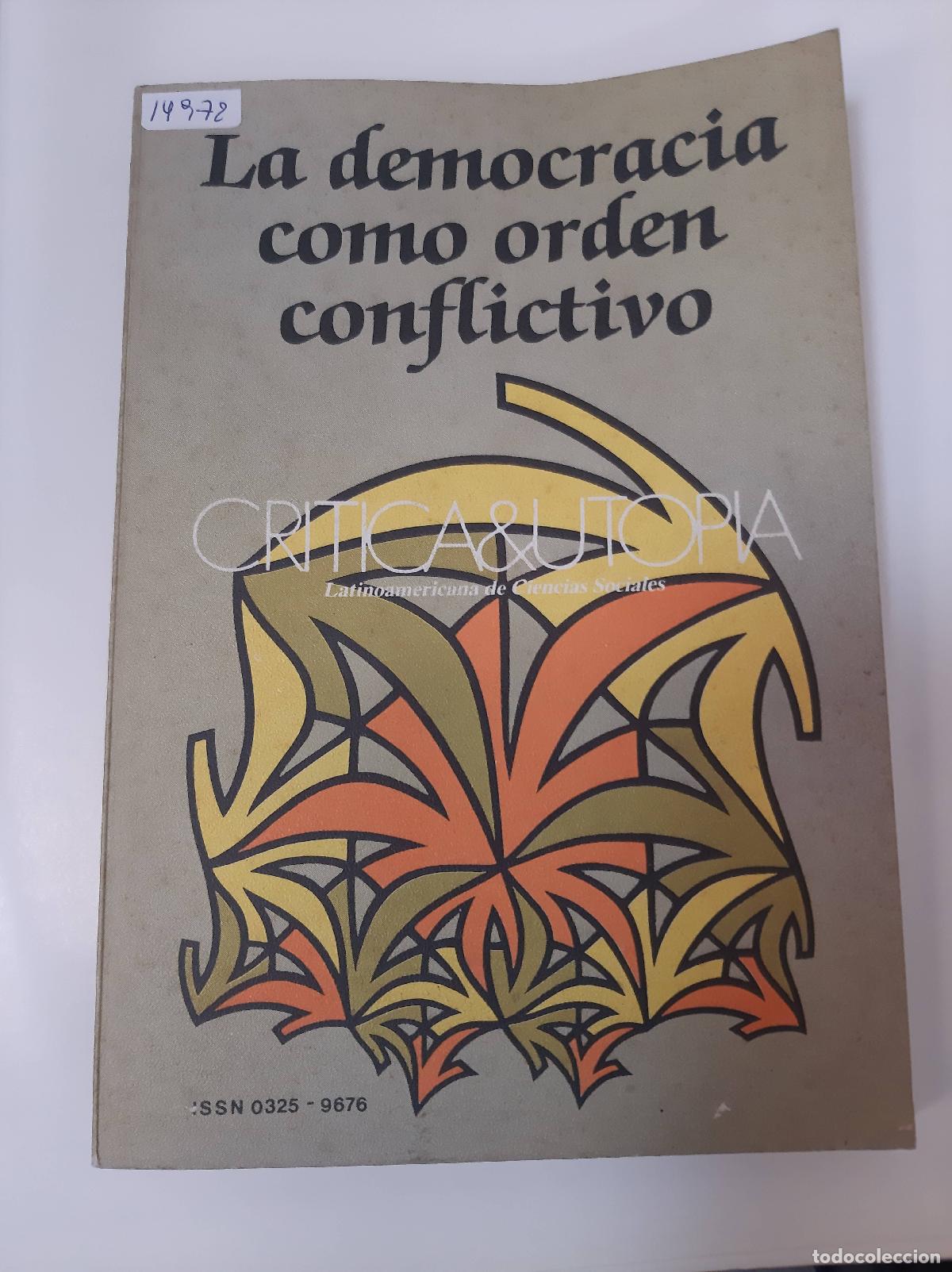 Libros: La Democracia Como Orden Conflictivo - Francisco Delich