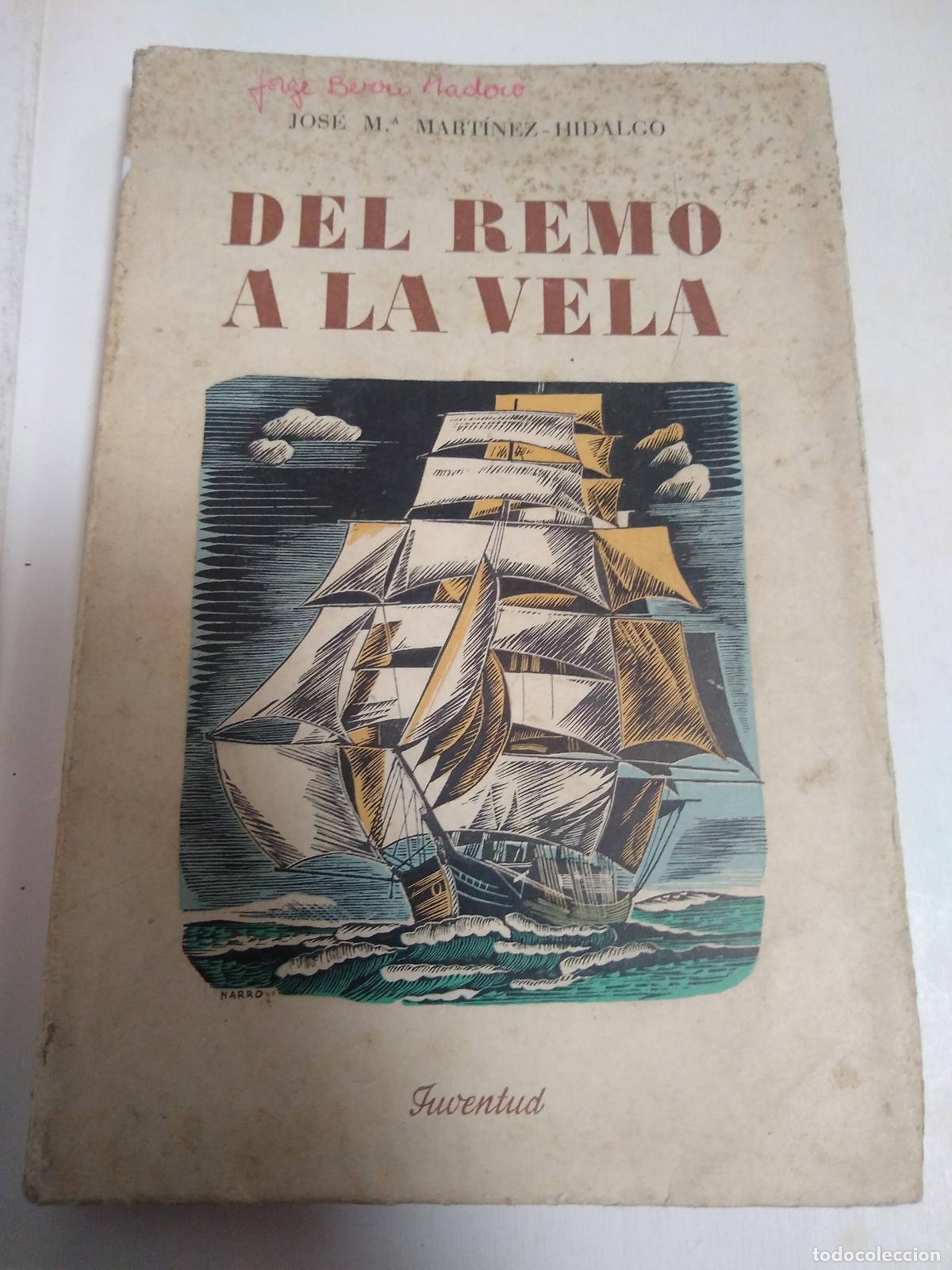 Libros: Del Remo A La Vela - Jos&eacute; Mart&iacute;nez Hidalgo - Foto 1