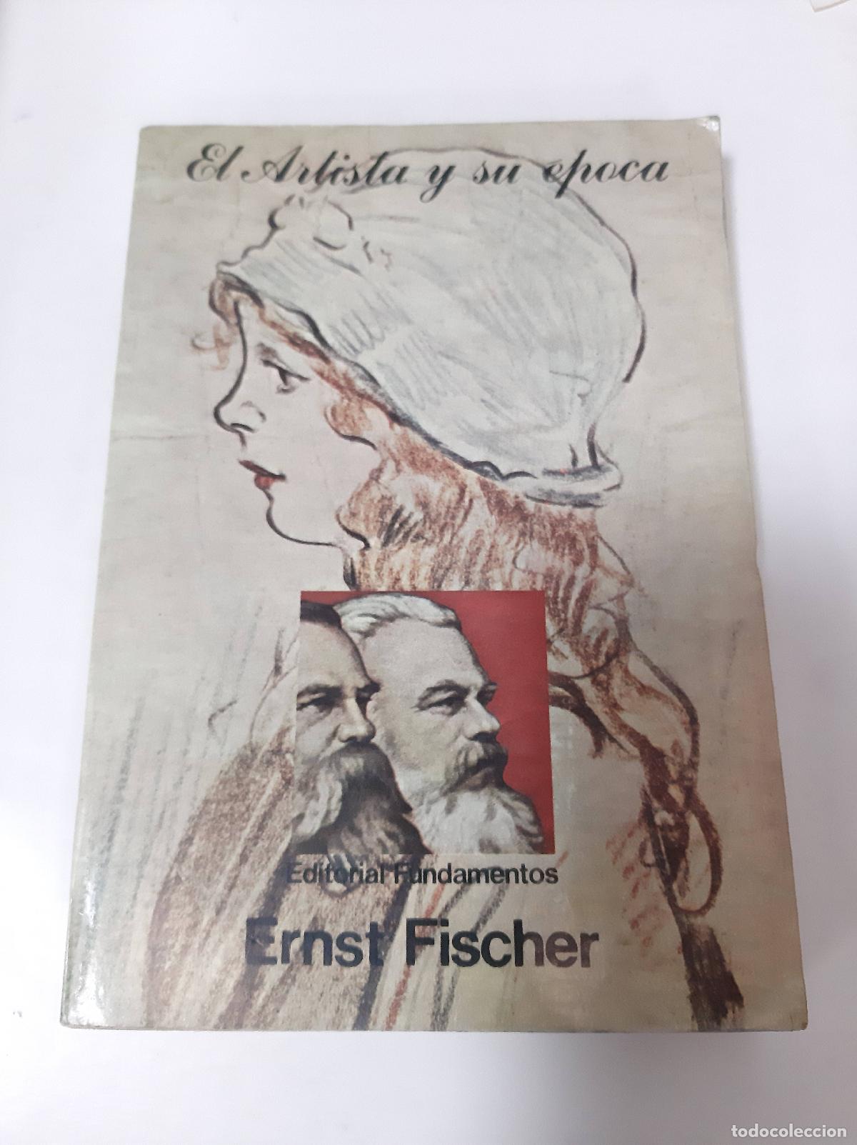 Libri di seconda mano: El Artista Y Su Epoca - Ernst Fischer