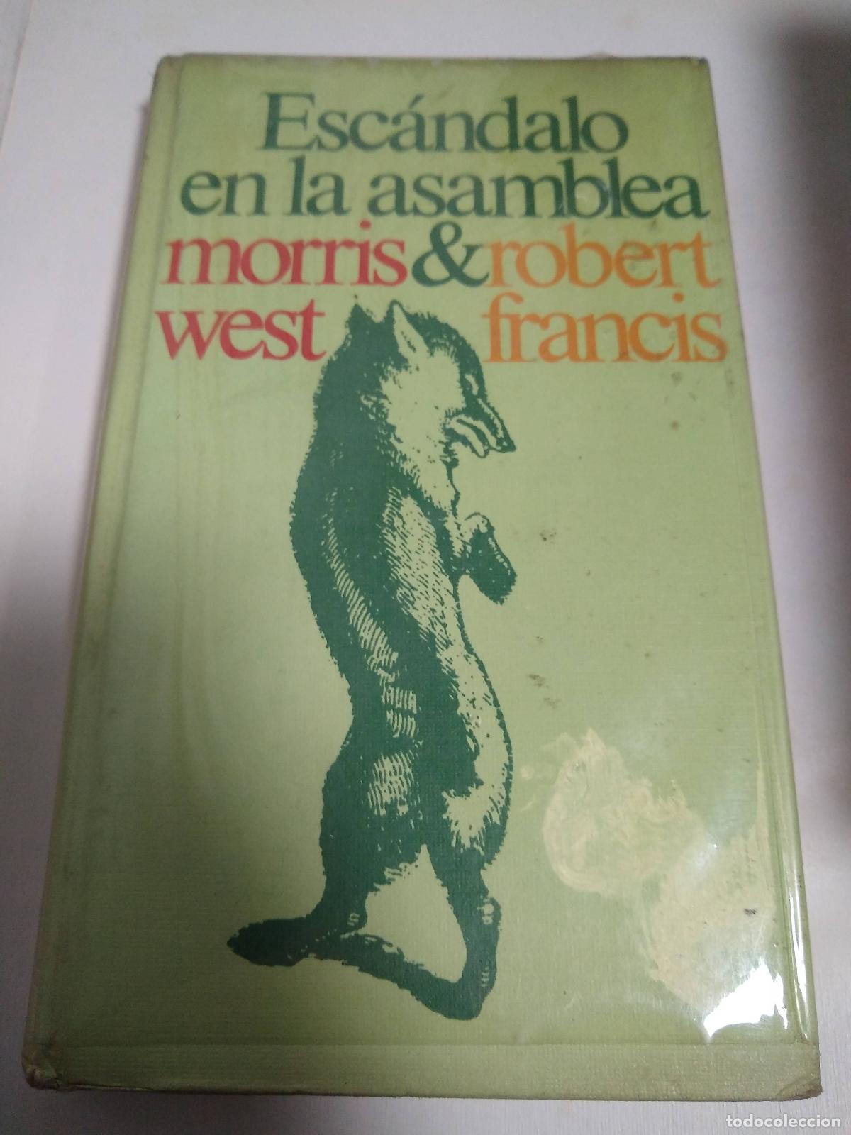 Libros: Escandalo En La Asamblea - Morris West, Robert Francis