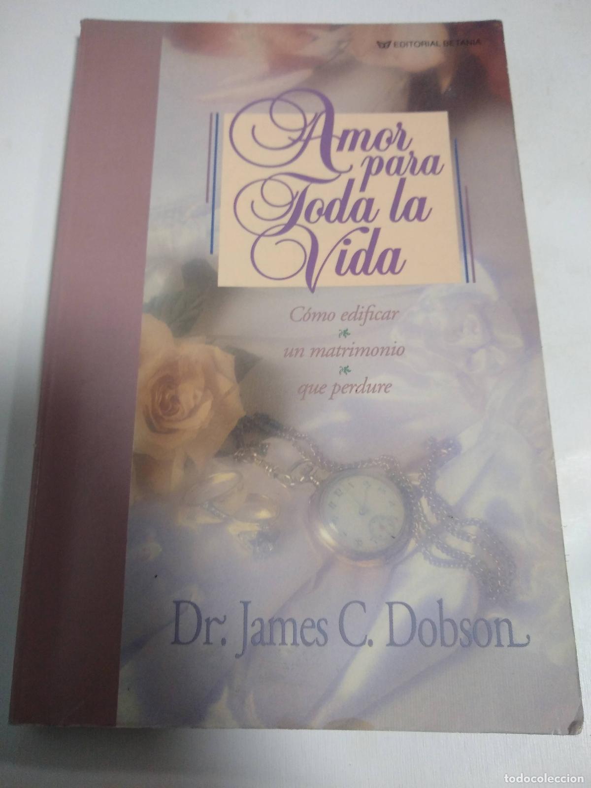 Libros: Amor Para Toda La Vida - James C. Dobson - Foto 1