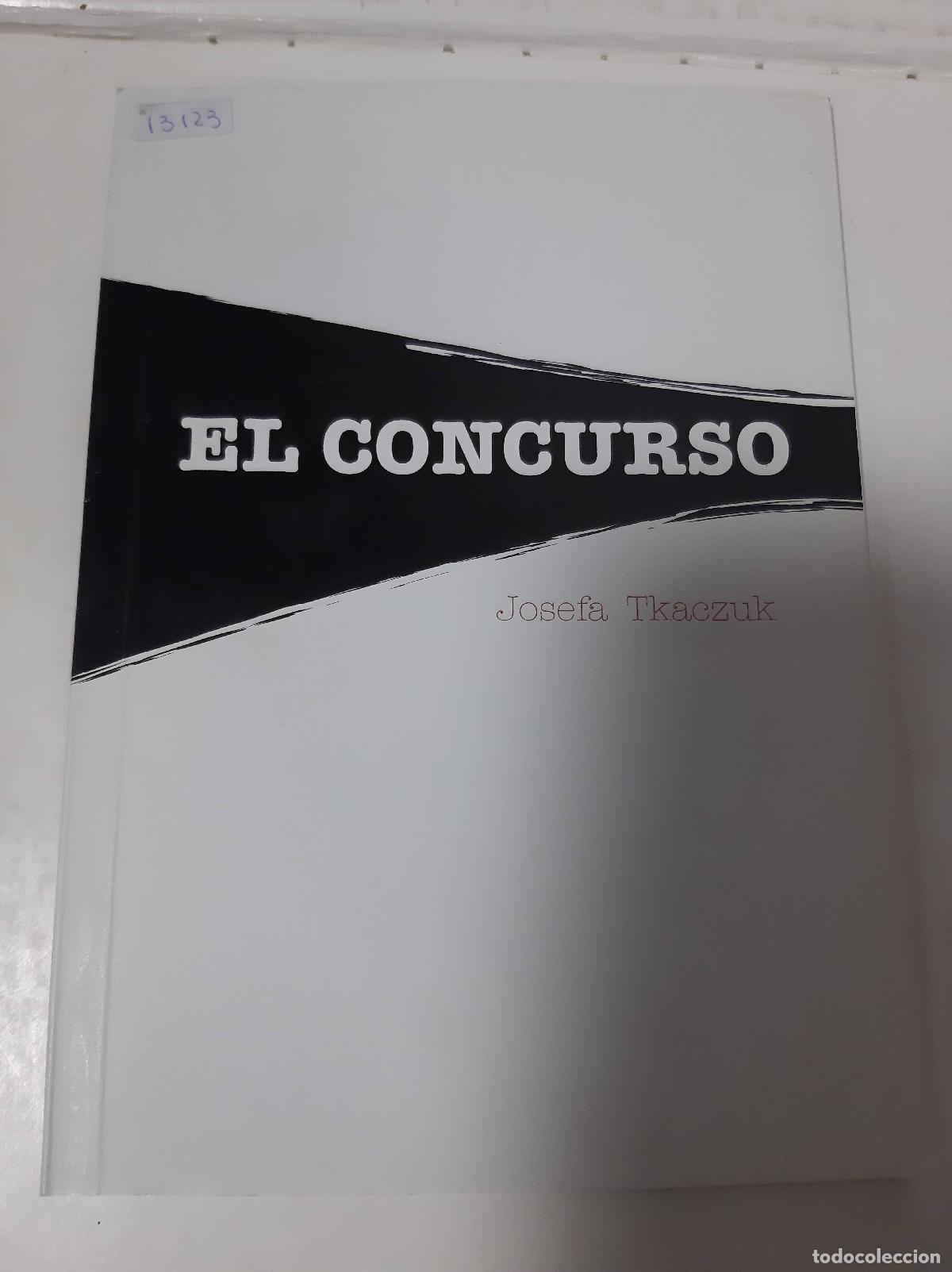 Libros: El Concurso - Josefa Tkaczuk - Foto 1