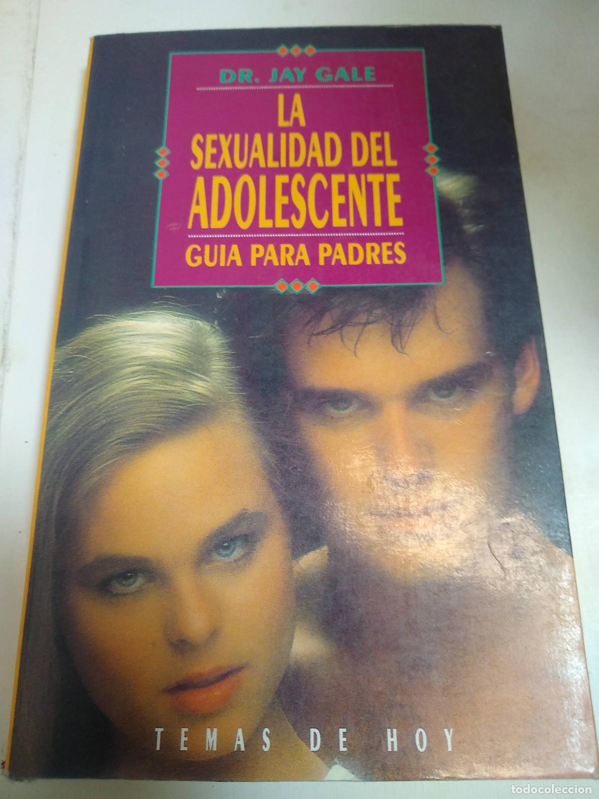 Libros: La Sexualidad Del Adolescente - Dr. Jay Gale - Foto 1