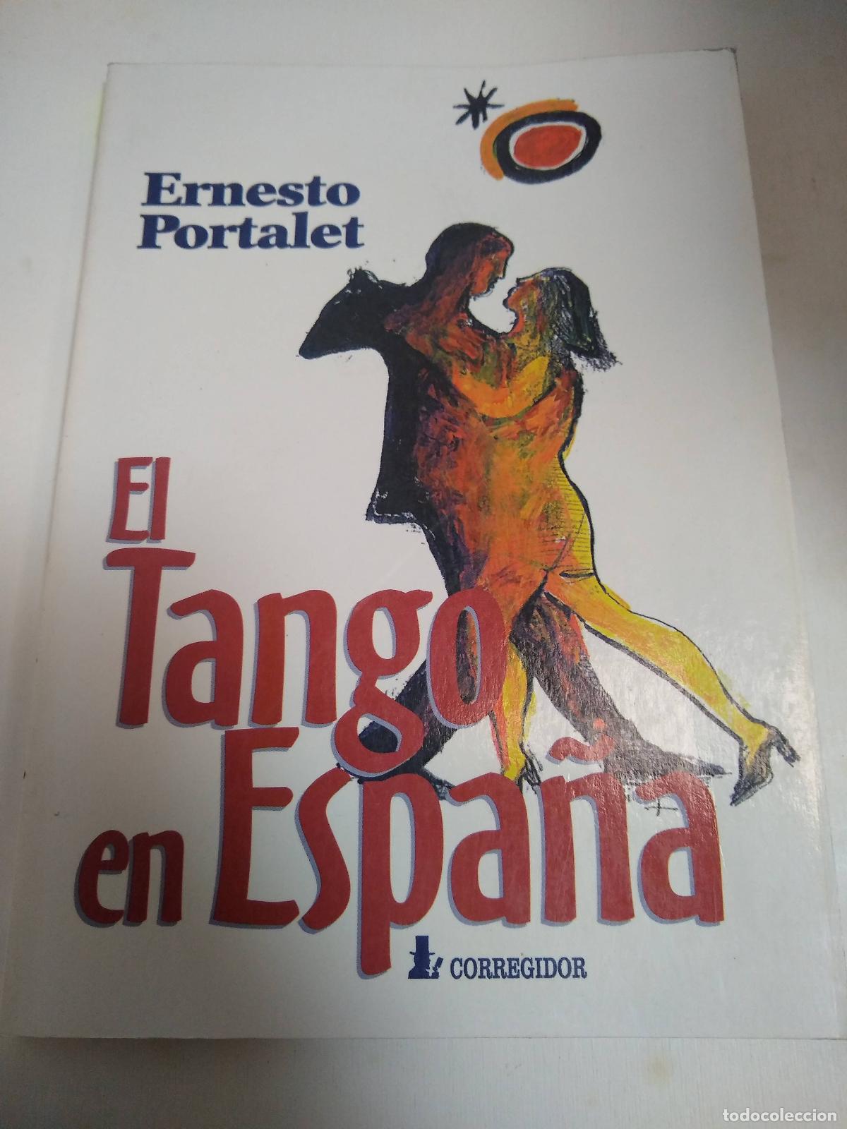 Libros: El Tango En Espa&ntilde;a - Ernesto Portalet - Foto 1