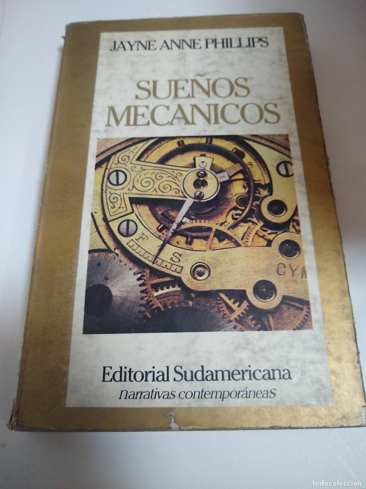 Libros: Sue&ntilde;os Mecanicos - Jayne Anne Phillips - Foto 1