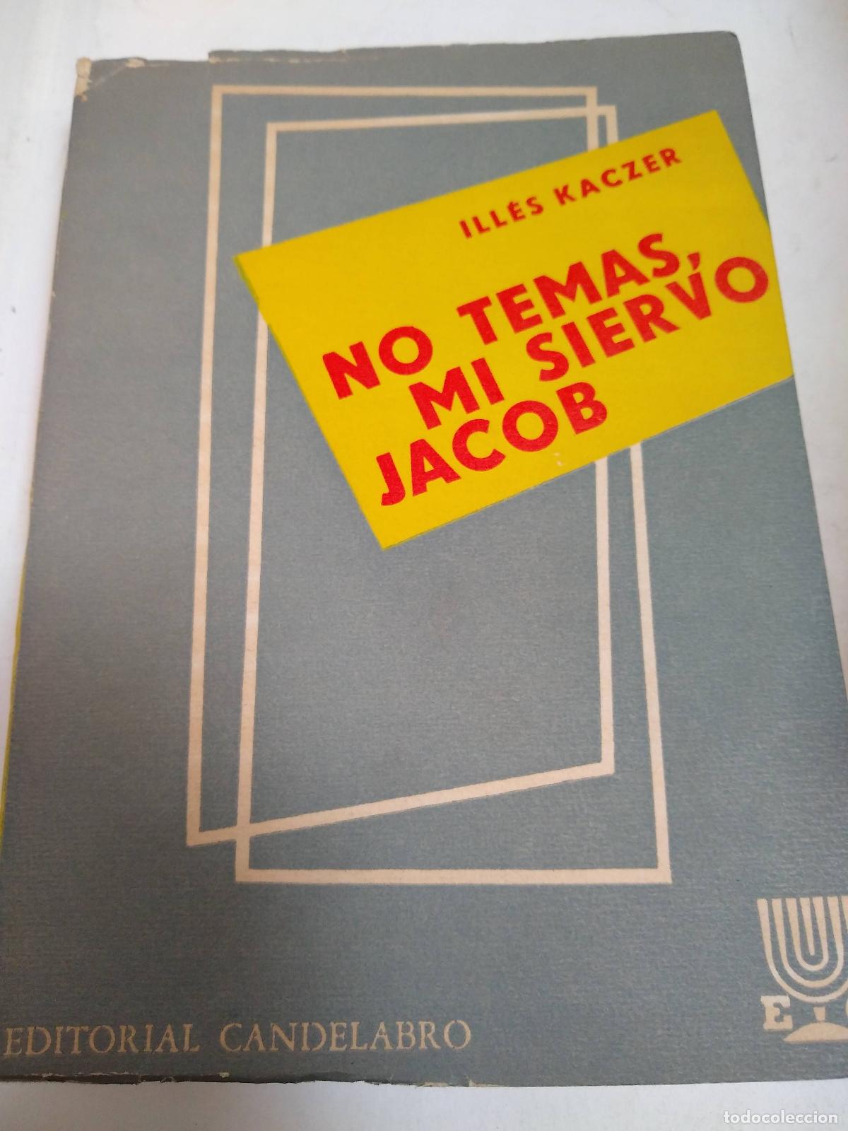 Libros: No Temas, Mi Siervo Jacob - Illes Kaczer - Foto 1