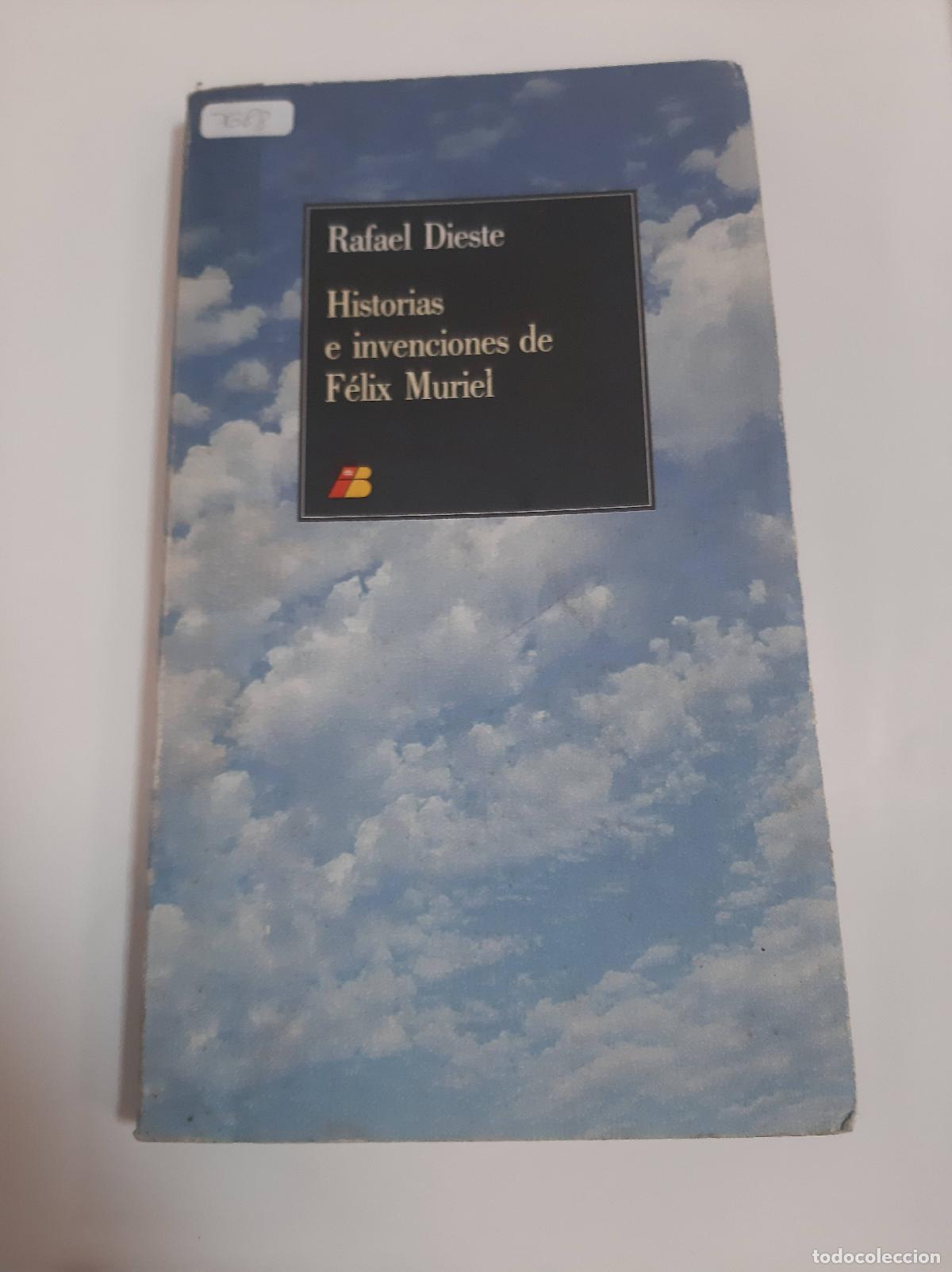 Livres: Historias E Invenciones De Felix Muriel - Rafael Dieste