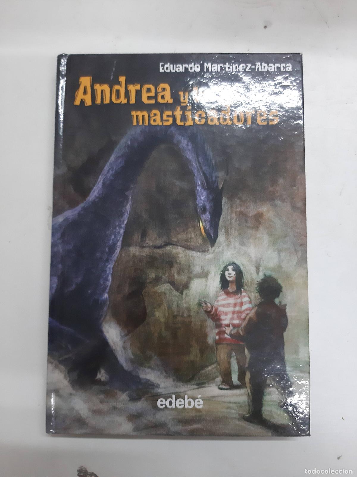 Libri di seconda mano: Andrea Y Los Masticadores - Eduardo Martinez- Abarca